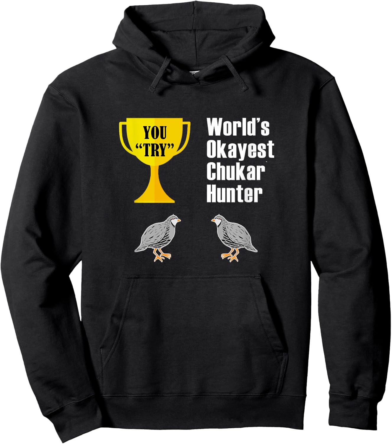 Chukar Hunting Gift - Funny Okayest Hunter Hoodie - Hoodie | Black
