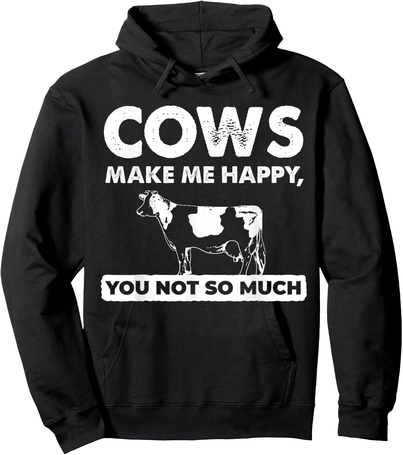 Funny Farm Gifts - Cows Make Me Happy You Not So Much Hoodie - Hoodie | Black