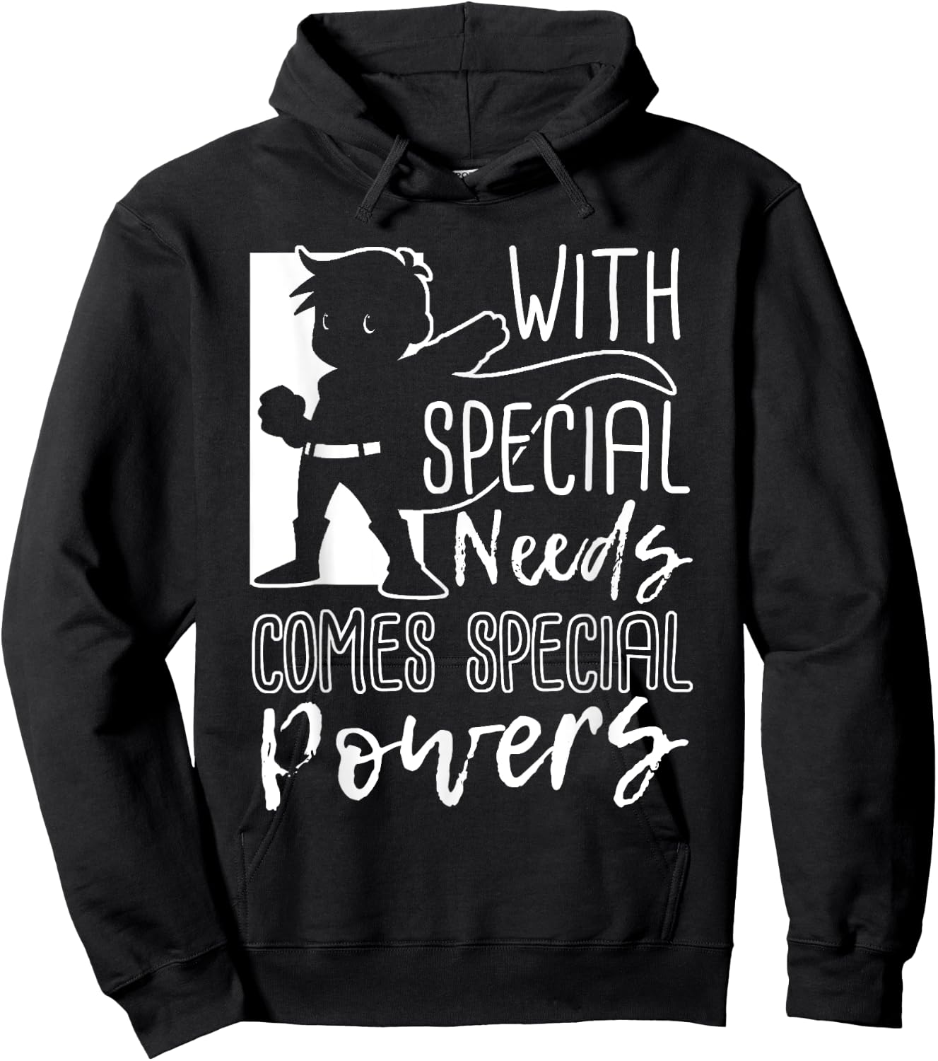 With Special Needs Comes Special Powers - Motivation T Shirt Hoodie - Hoodie | Black