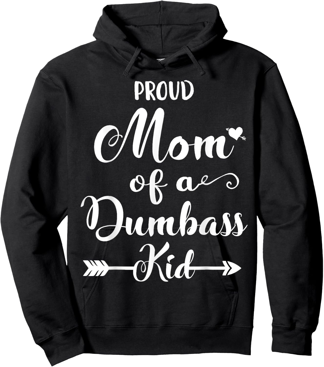 Proud mother of a dumbass kid Hoodie - Hoodie | Black
