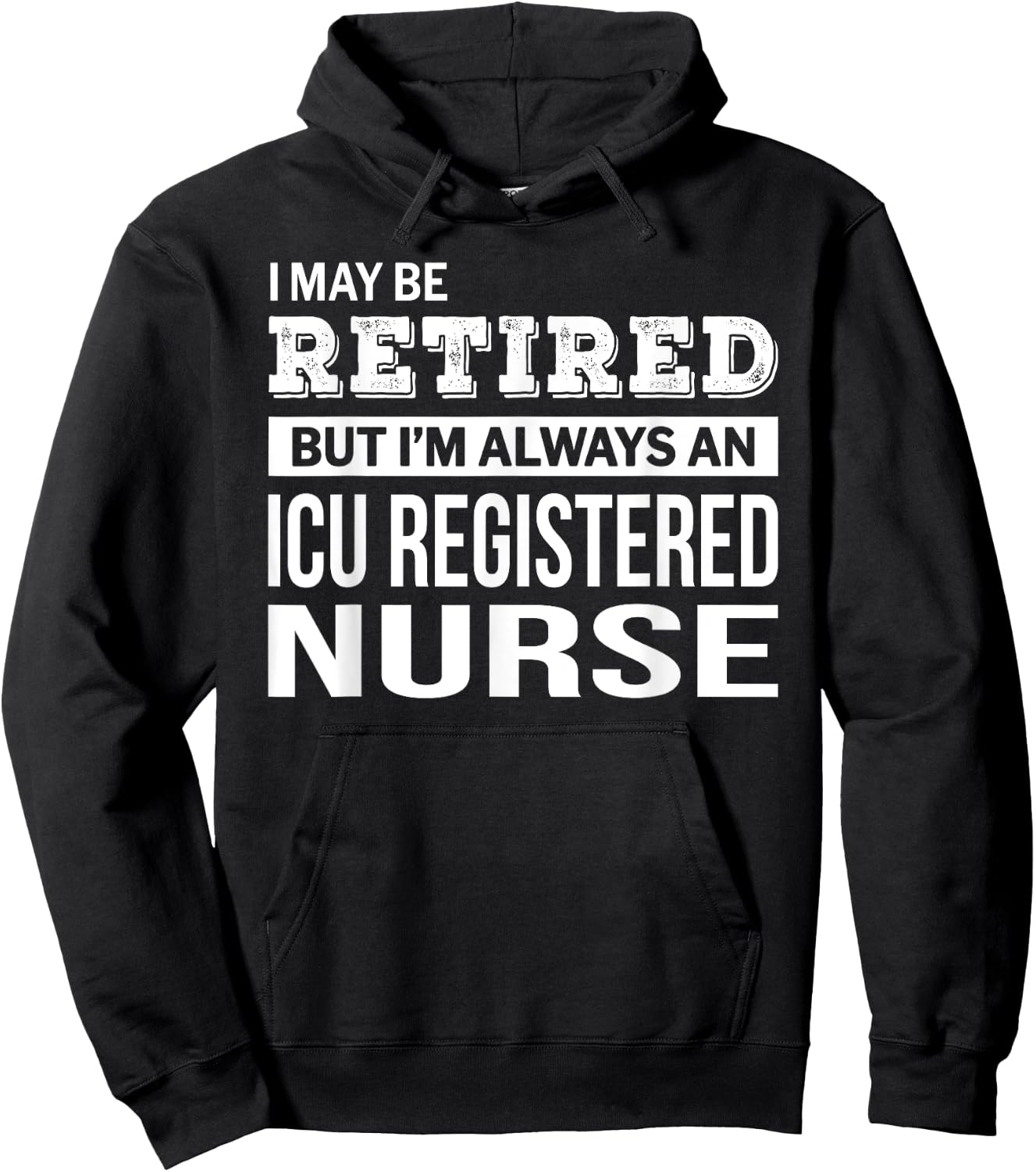 Retired ICU Registered Nurse Gift Funny Retirement Hoodie - Hoodie | Black