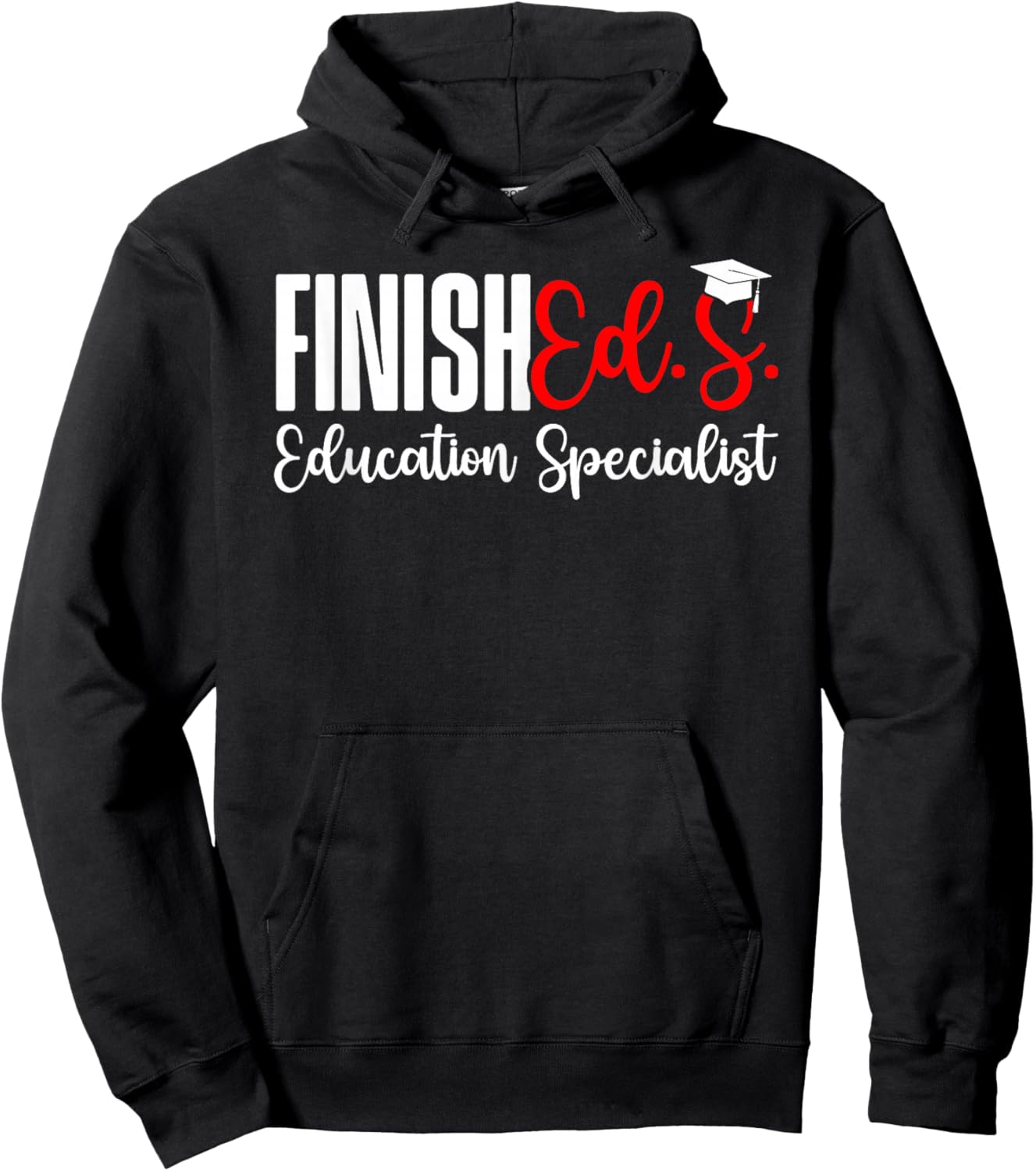 Finished.S. Education Specialist EDS Graduate Ed.S. Grad Hoodie - Hoodie | Black