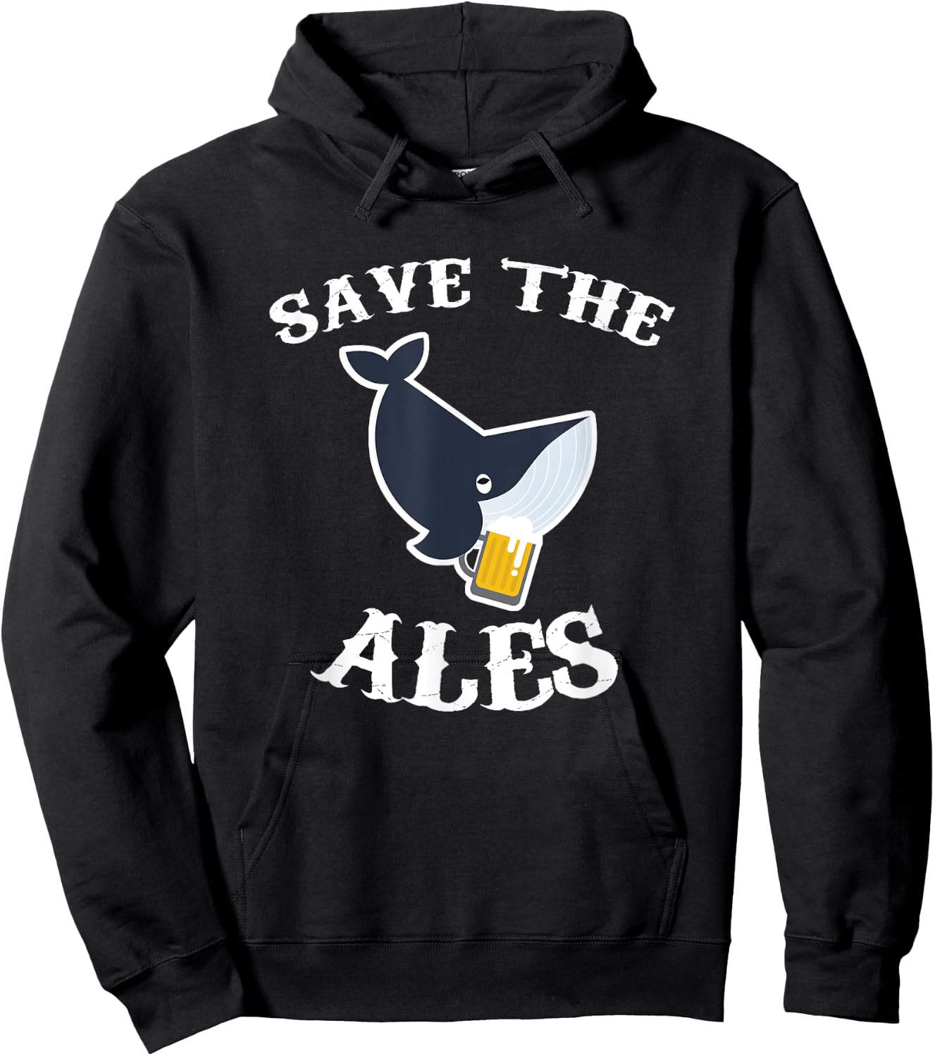 Save the Ales - Whales - Funny - Beer T Shirt Hoodie - Hoodie | Black