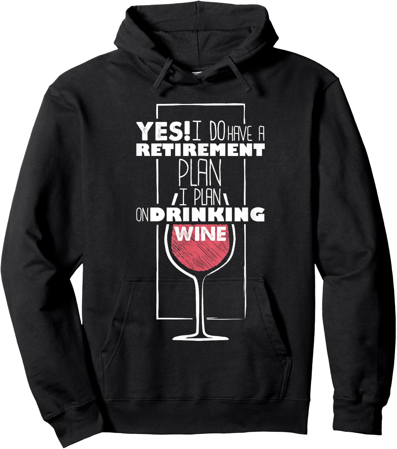 Yes I Do Have A Retirement Plan Drinking Wine Funny Hoodie - Hoodie | Black