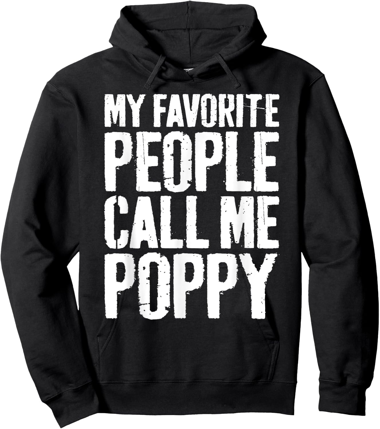 My Favorite People Call Me Poppy Shirt Men Fathers Day Hoodie - Hoodie | Black