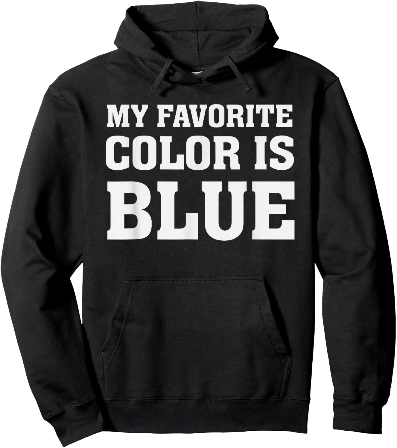 My Favorite Color Is Blue Hoodie - Hoodie | Black