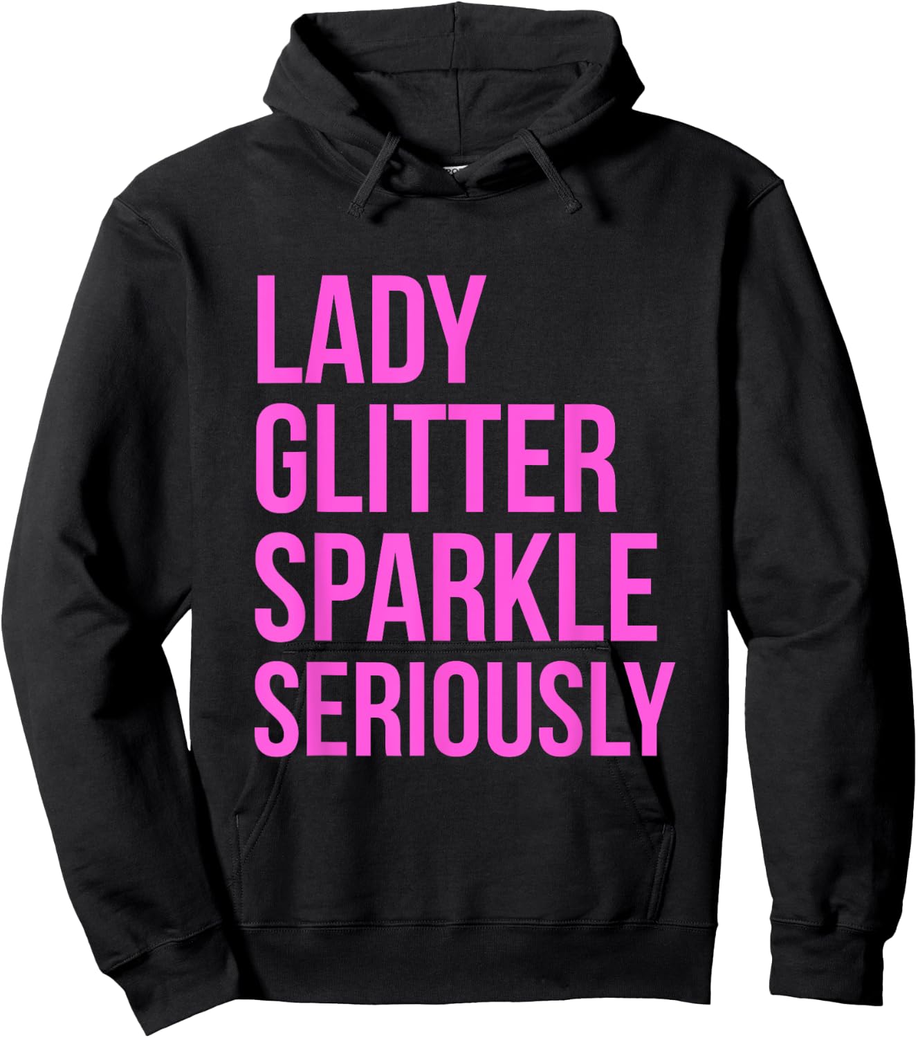 Lady Glitter Sparkle Seriously Funny Hoodie - Hoodie | Black
