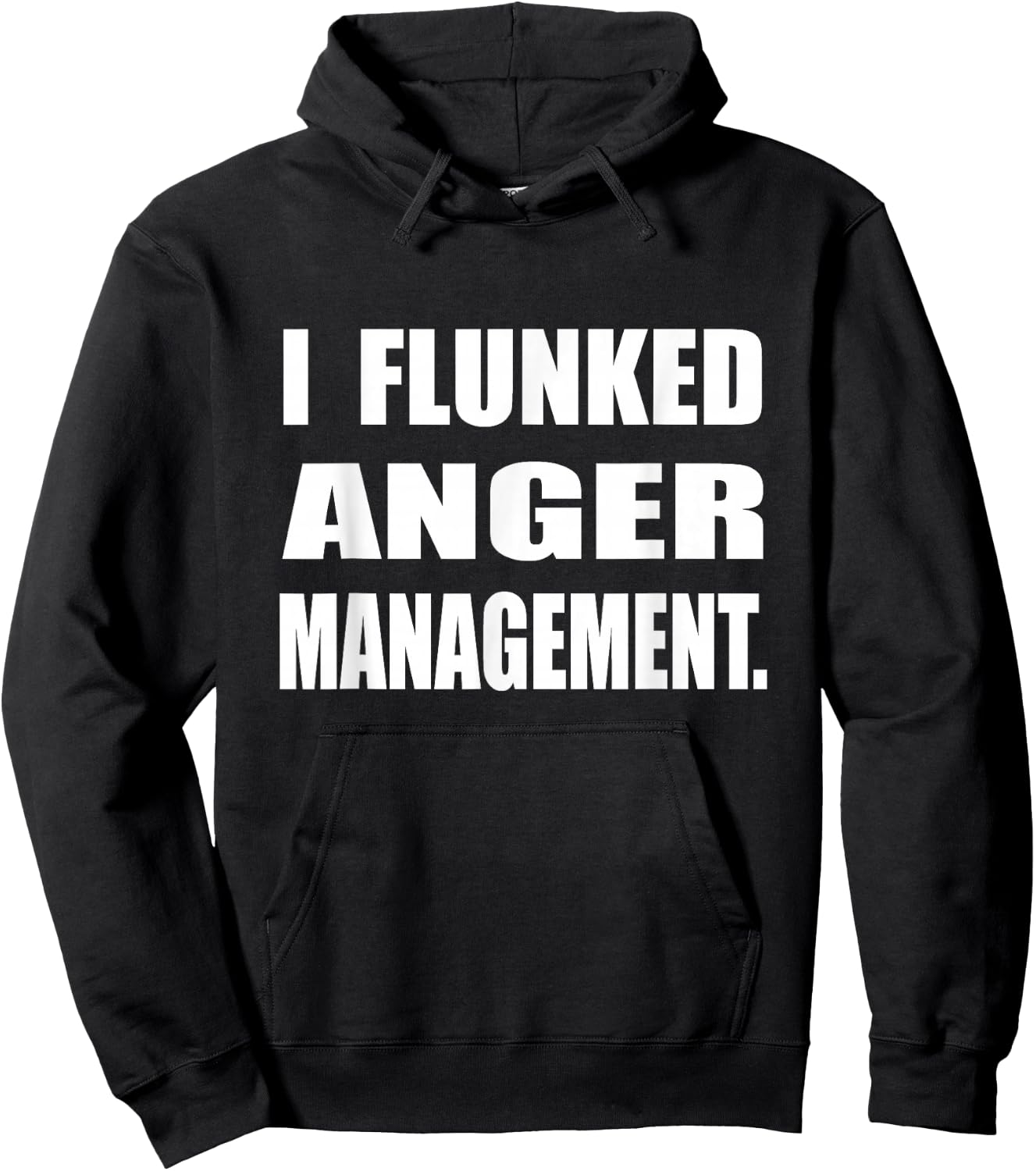 I Flunked Anger Management Humor Sarcastic Hoodie - Hoodie | Black