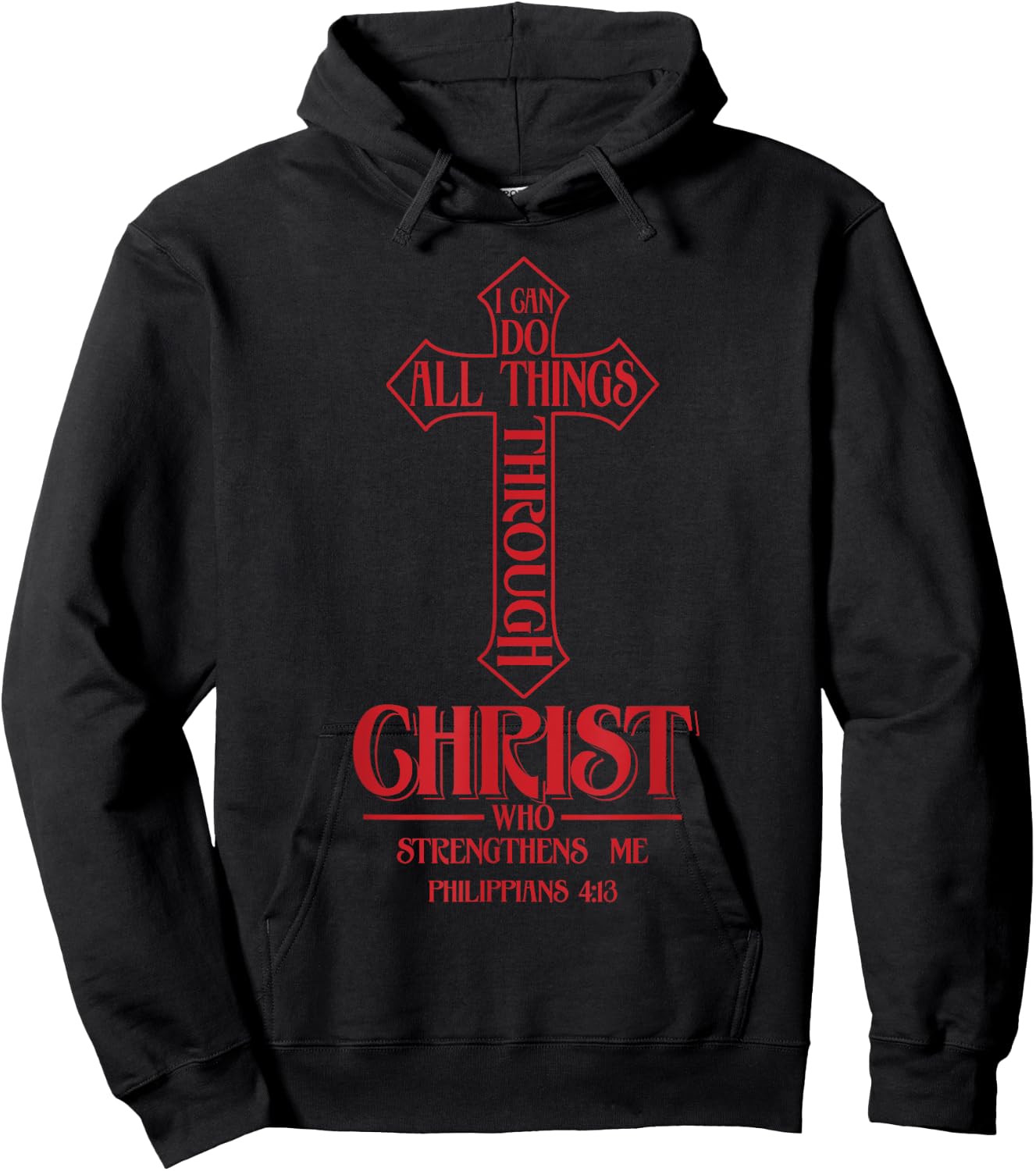 I Can Do All Things Through Christ Who Strengthens Me Shirt Hoodie - Hoodie | Black