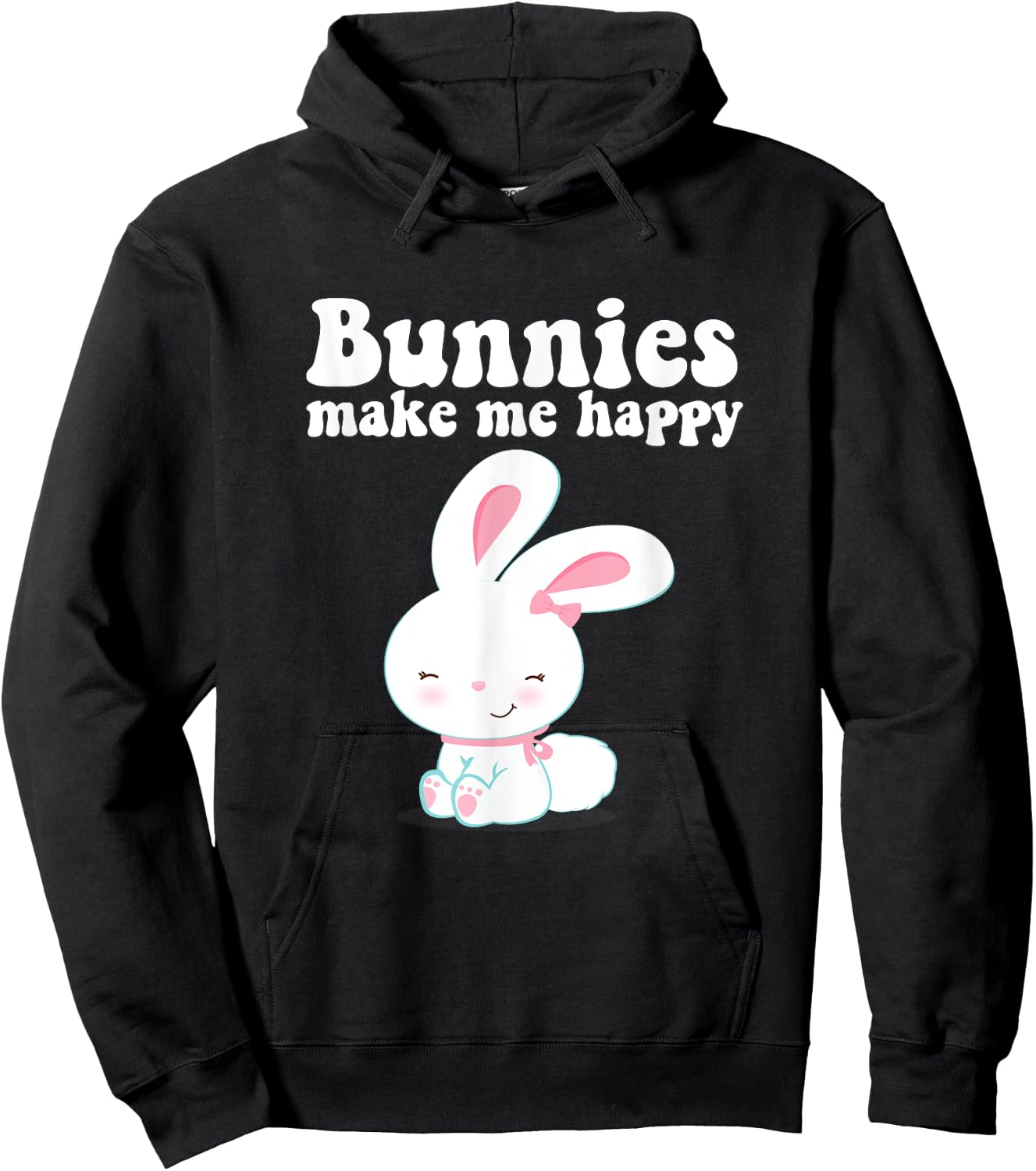 BUNNIES MAKE ME HAPPY Toddler Girl Kid Mom Cute Easter Bunny Hoodie - Hoodie | Black