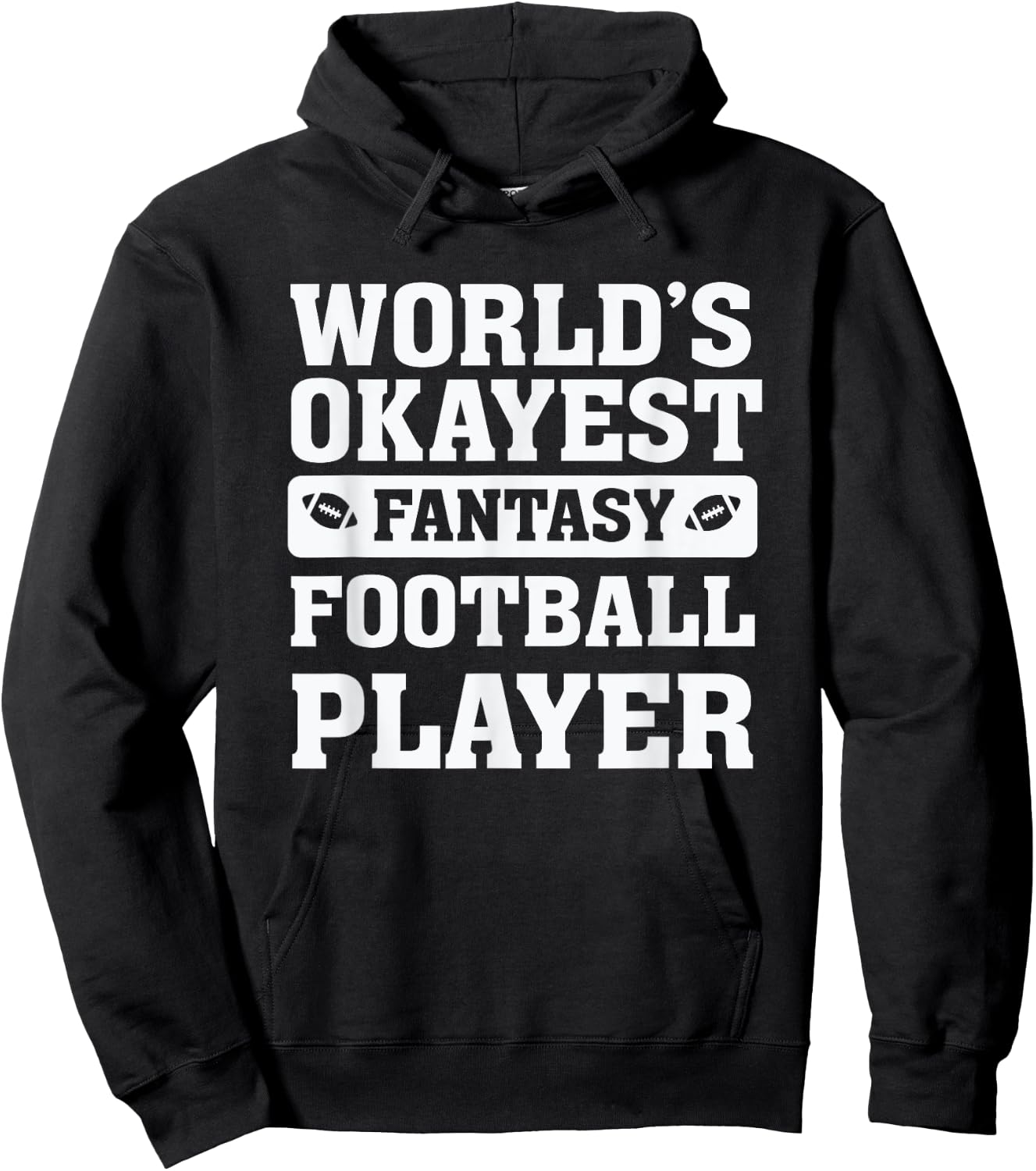 World's Okayest Fantasy Football Player Funny Quote Humor Hoodie - Hoodie | Black