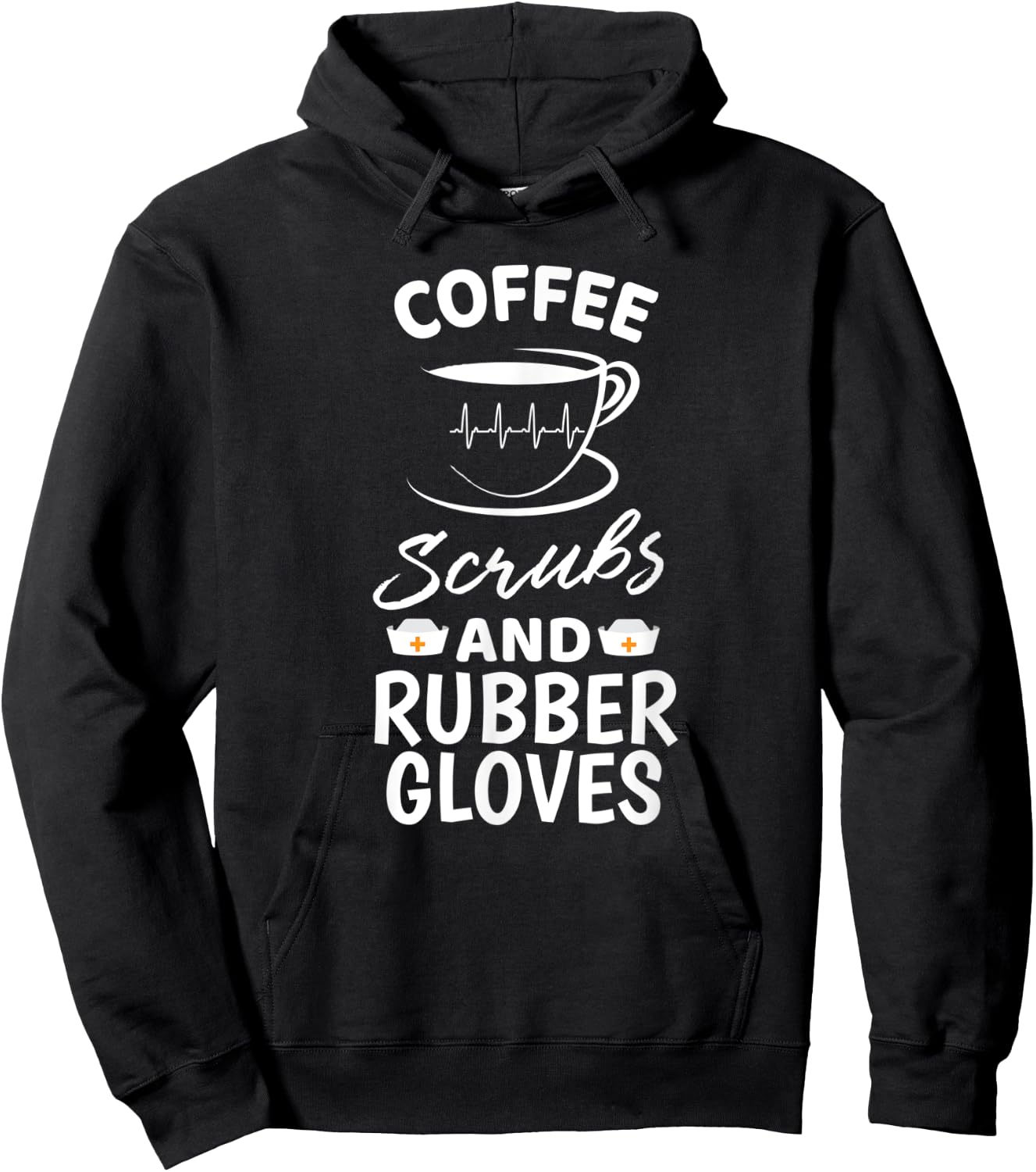 Coffee Scrubs And Rubber Gloves Proud Medical Nurse Gift Hoodie - Hoodie | Black