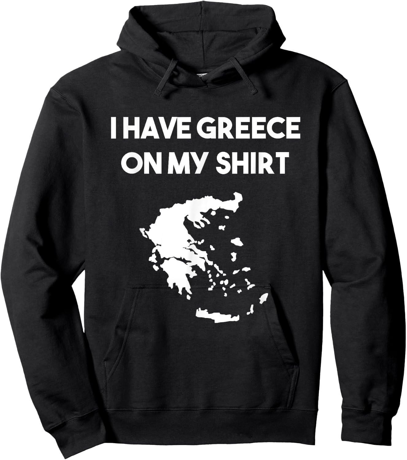 I Have Greece On My Shirt Greek Gift Joke Pun Lover Funny Hoodie - Hoodie | Black