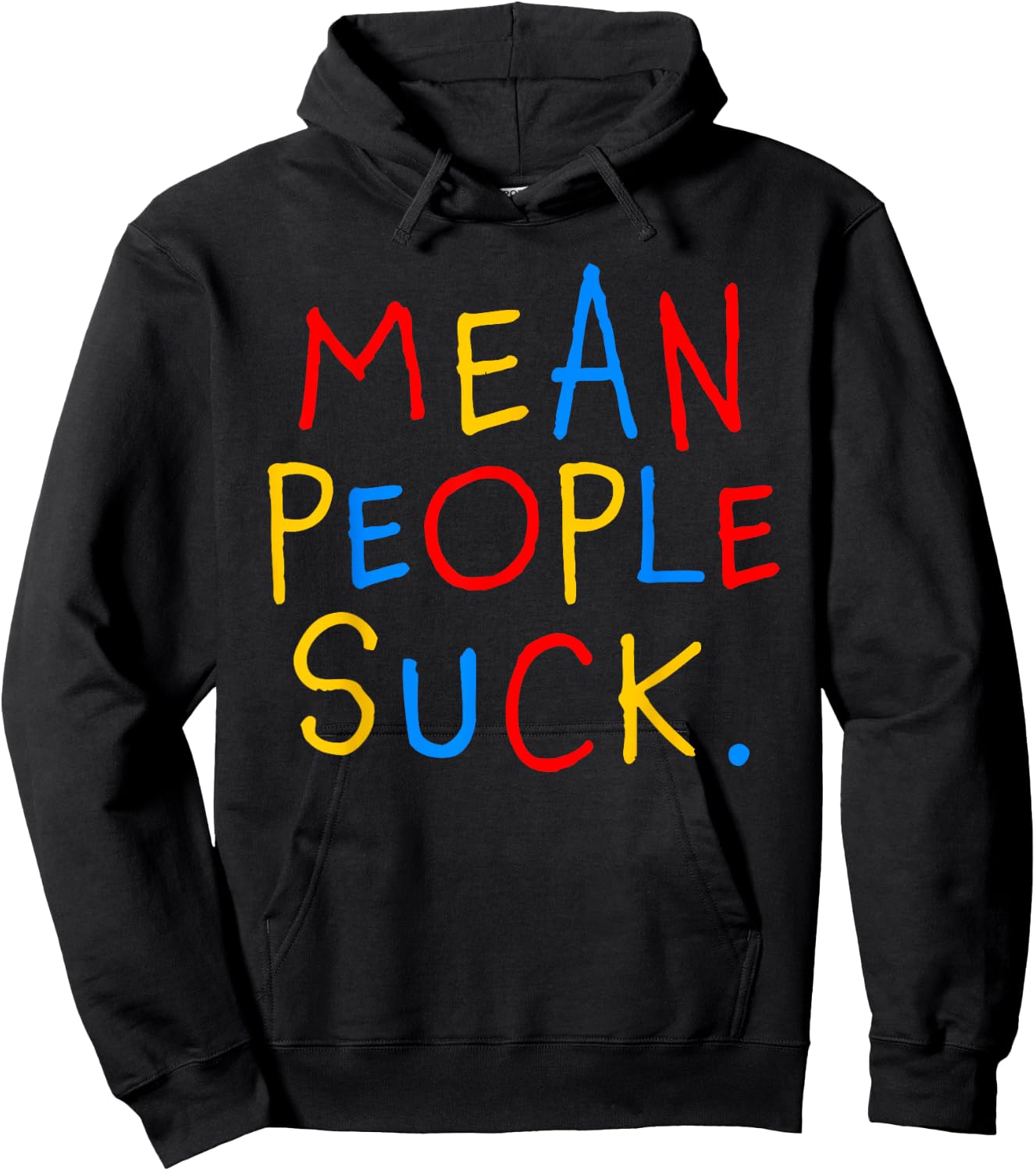 Mean People Suck Anti Bullying Awareness Message Hoodie - Hoodie | Black