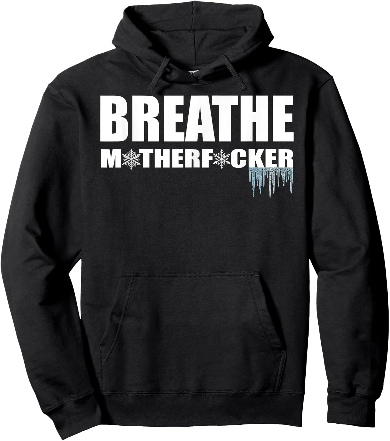 Breathe Motherfucker! COLD showers ICE baths DEEP breathing Hoodie - Hoodie | Black