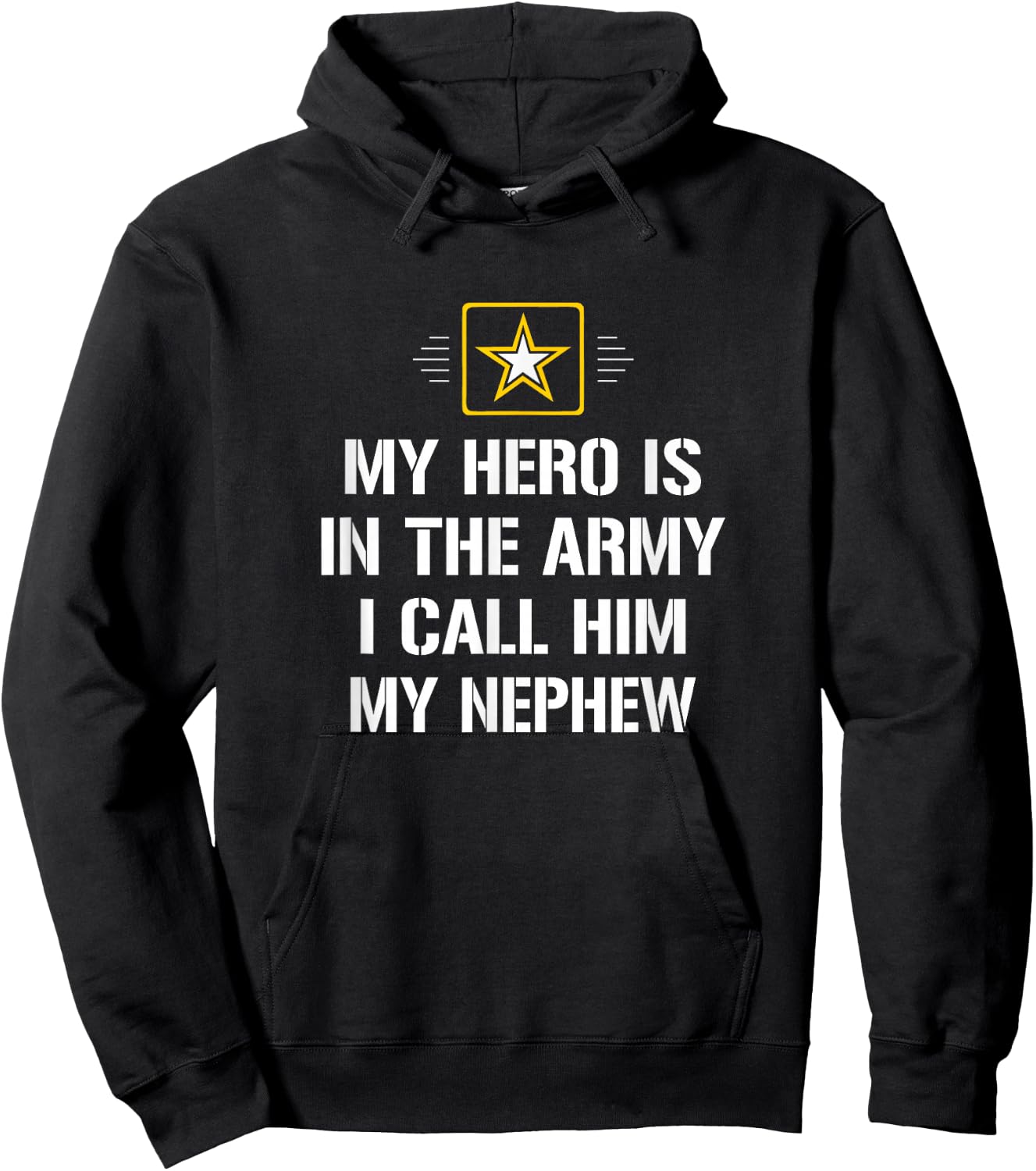 My Hero Is In The Army - I Call Him My Nephew Hoodie - Hoodie | Black