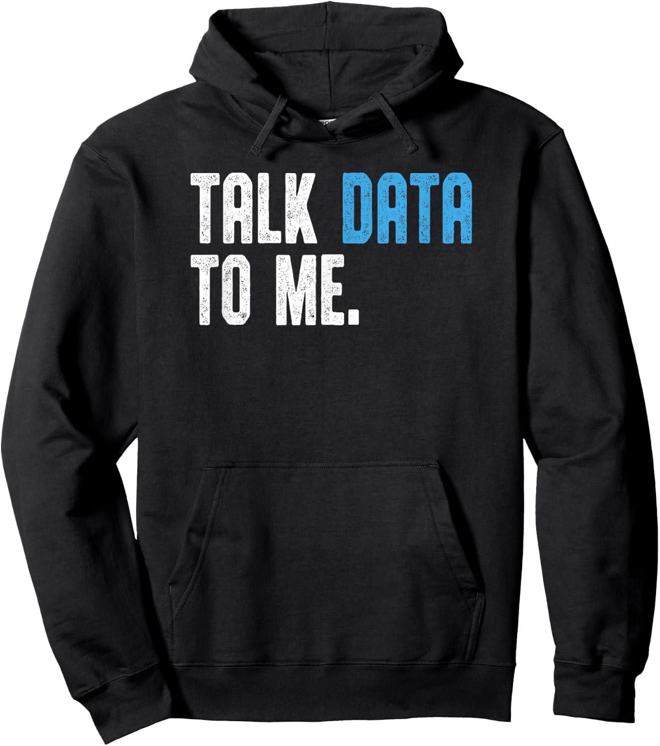 Talk Data to me shirt Data analyst Data Scientist Hoodie - Hoodie | Black