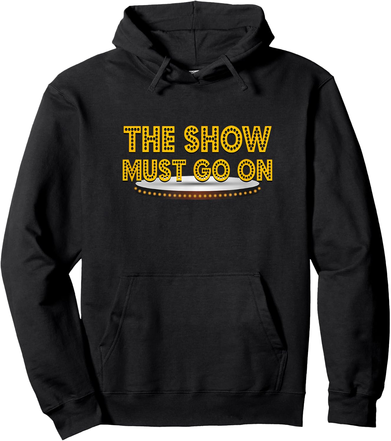Funny The Show Must Go On Theatre Nerd Thespian Gift Musical Hoodie - Hoodie | Black