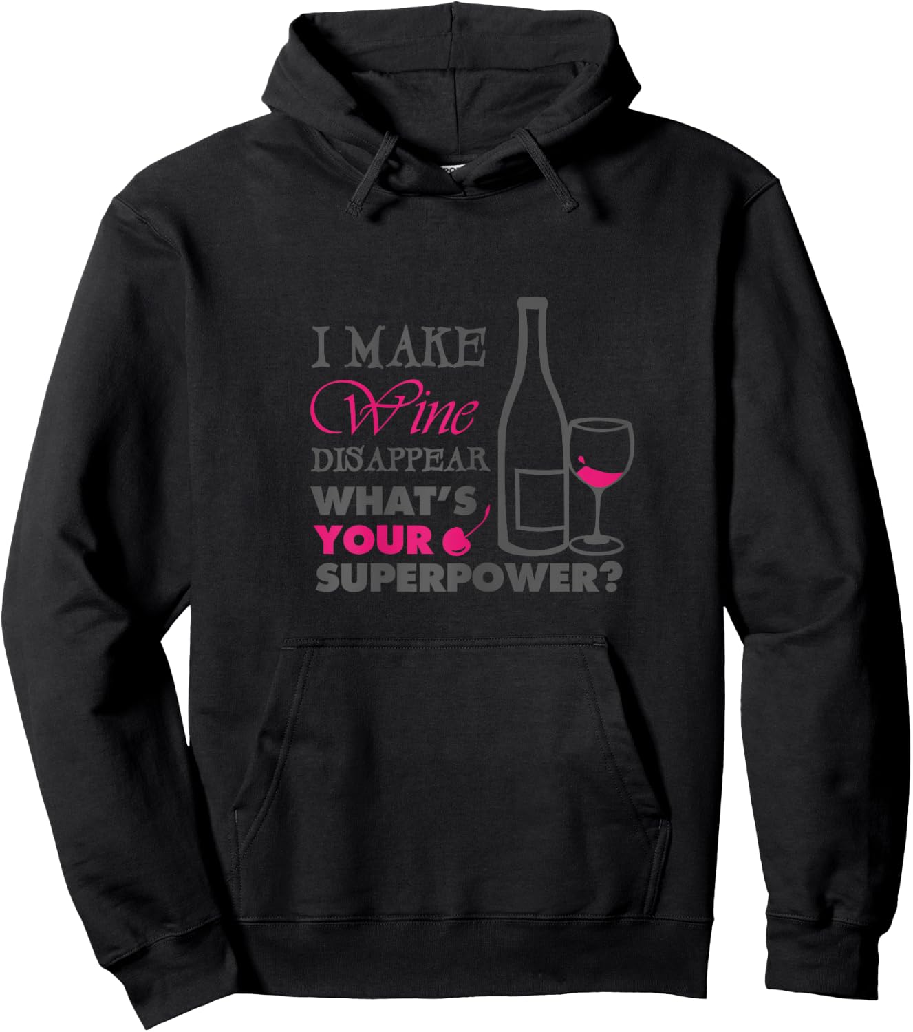 I make wine disappear what's your superpower Hoodie - Hoodie | Black