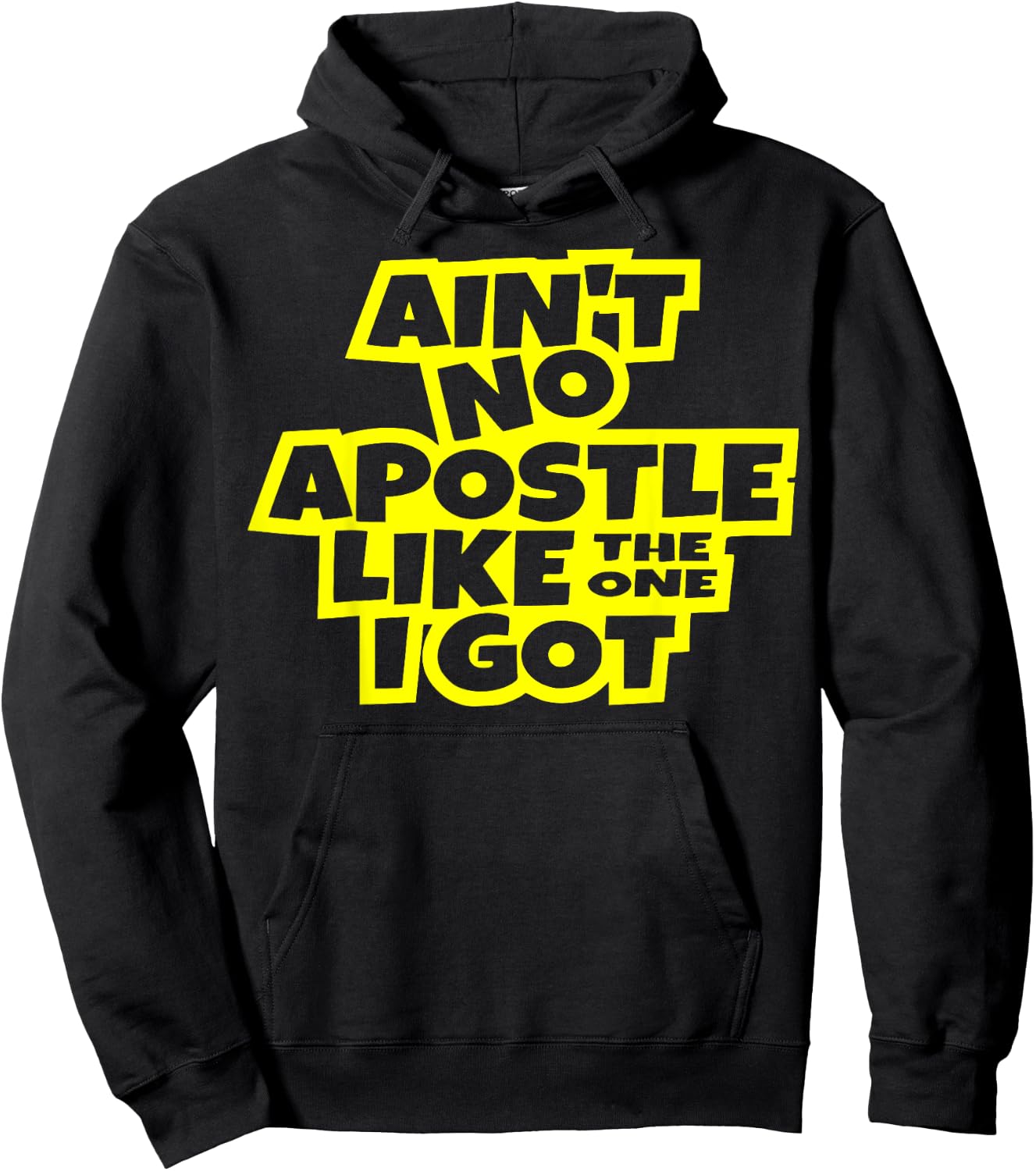 Ain't no apostle like the one I got Christian men women kids Hoodie - Hoodie | Black