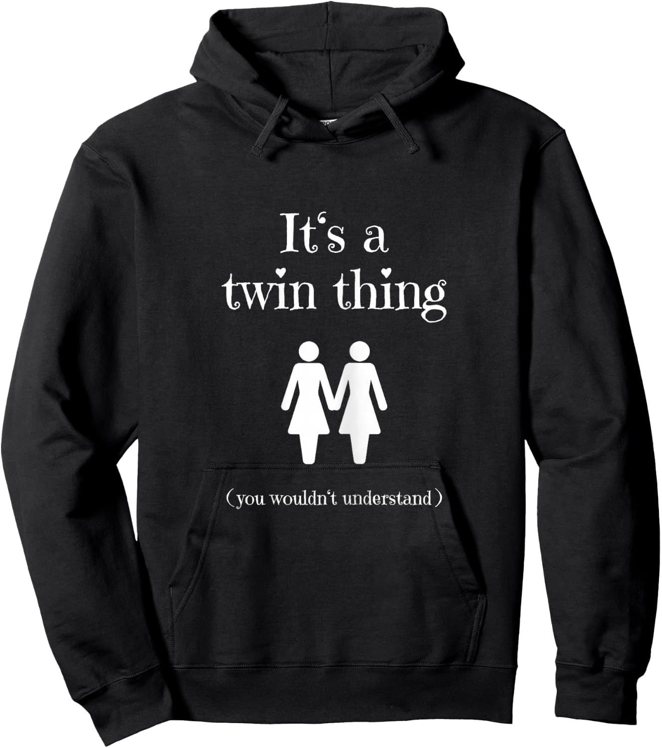 It's a Twin Thing Funny Gift Twin Sisters Hoodie - Hoodie | Black