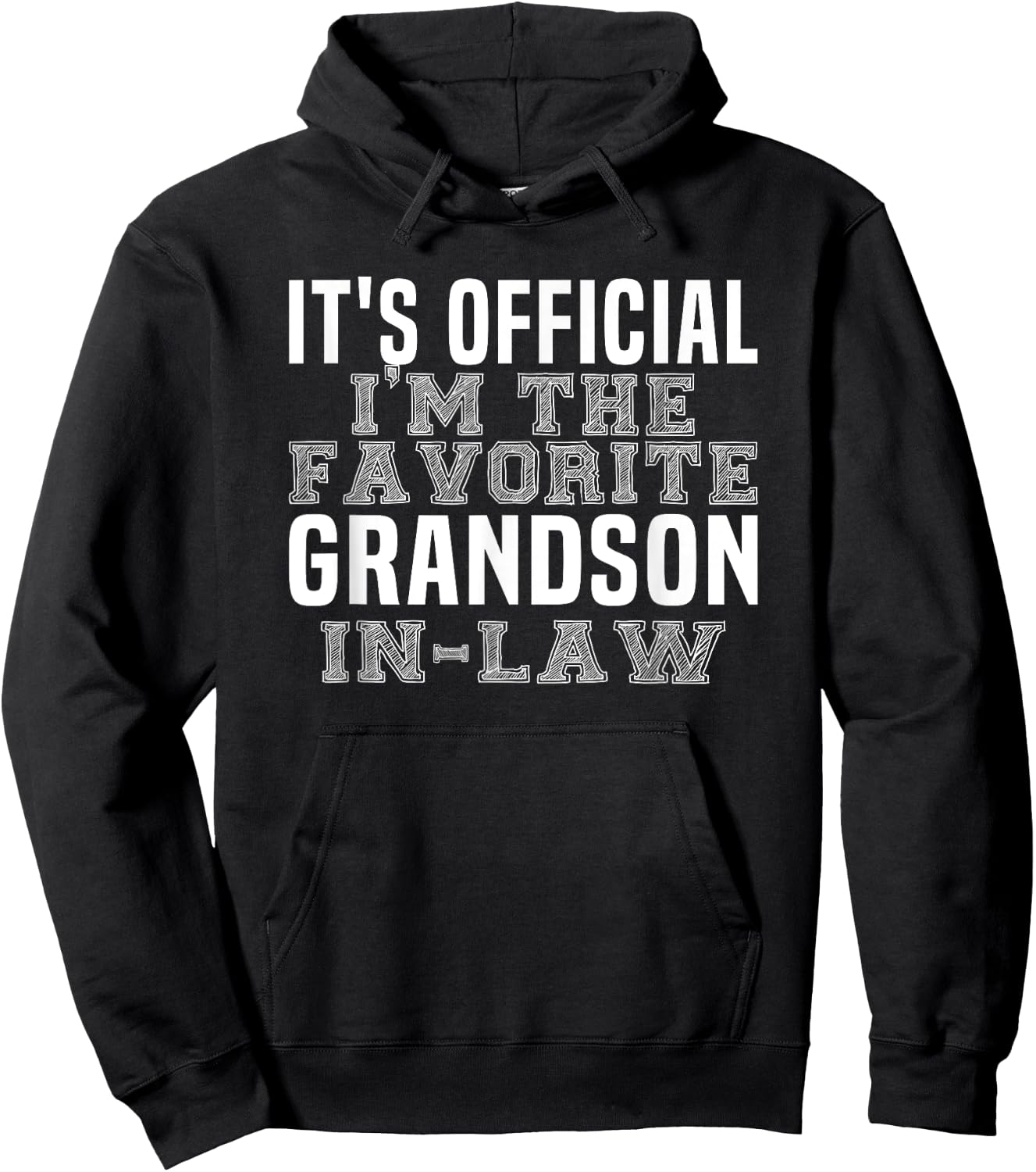 It's Official I'm The Favorite Grandson-In-Law Family Gifts Hoodie - Hoodie | Black