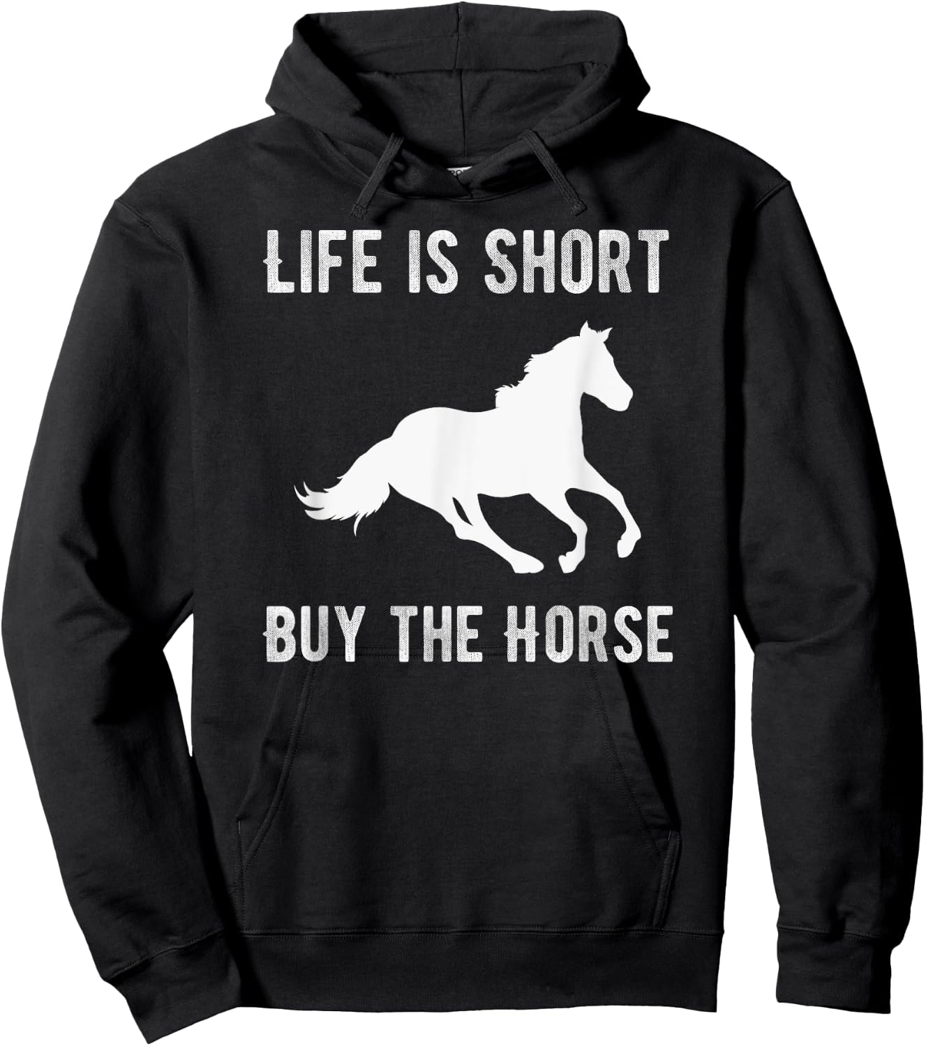 Life Is Short Buy The Horse Hoodie - Hoodie | Black