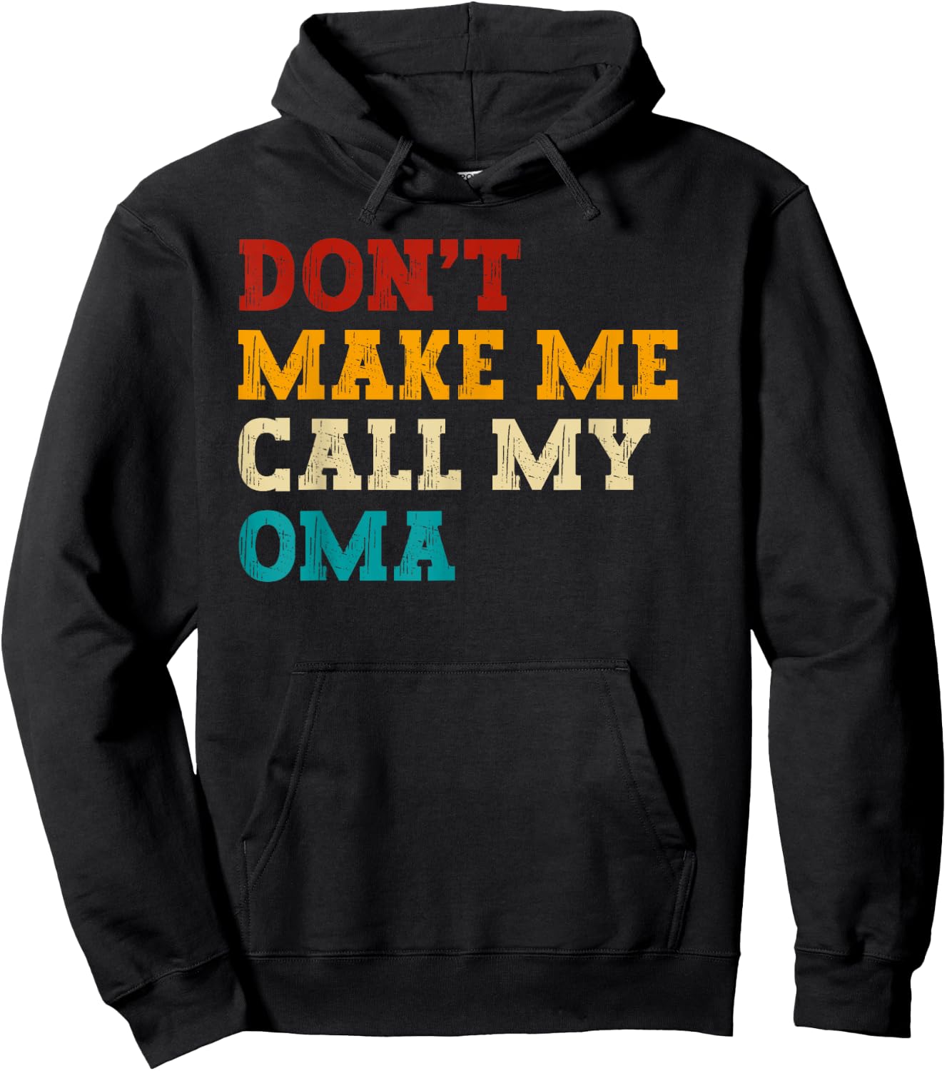 Retro Don’t Make Me Call My Oma Funny Grandkids Grandson Hoodie - Hoodie | Black