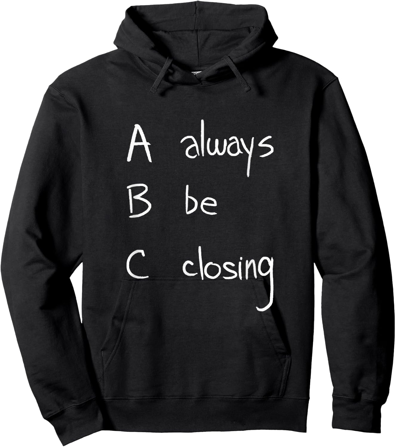 ABC: Always Be Closing | Funny Salesman, Sales Movie Hoodie - Hoodie | Black