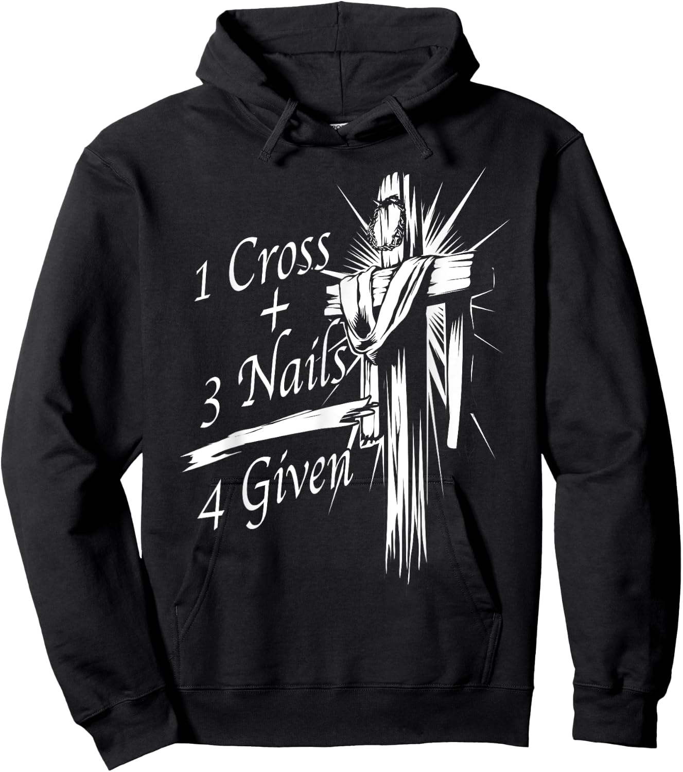 Cool 1 Cross + 3 Nails = 4 Given Shirt Christian God Gift Hoodie - Hoodie | Black