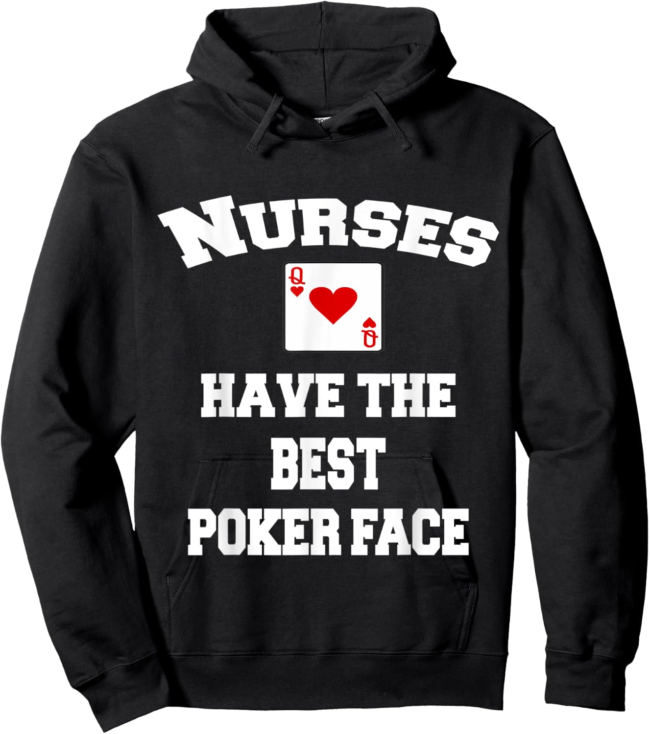 Nurses Have The Best Poker Face Hoodie - Hoodie | Black