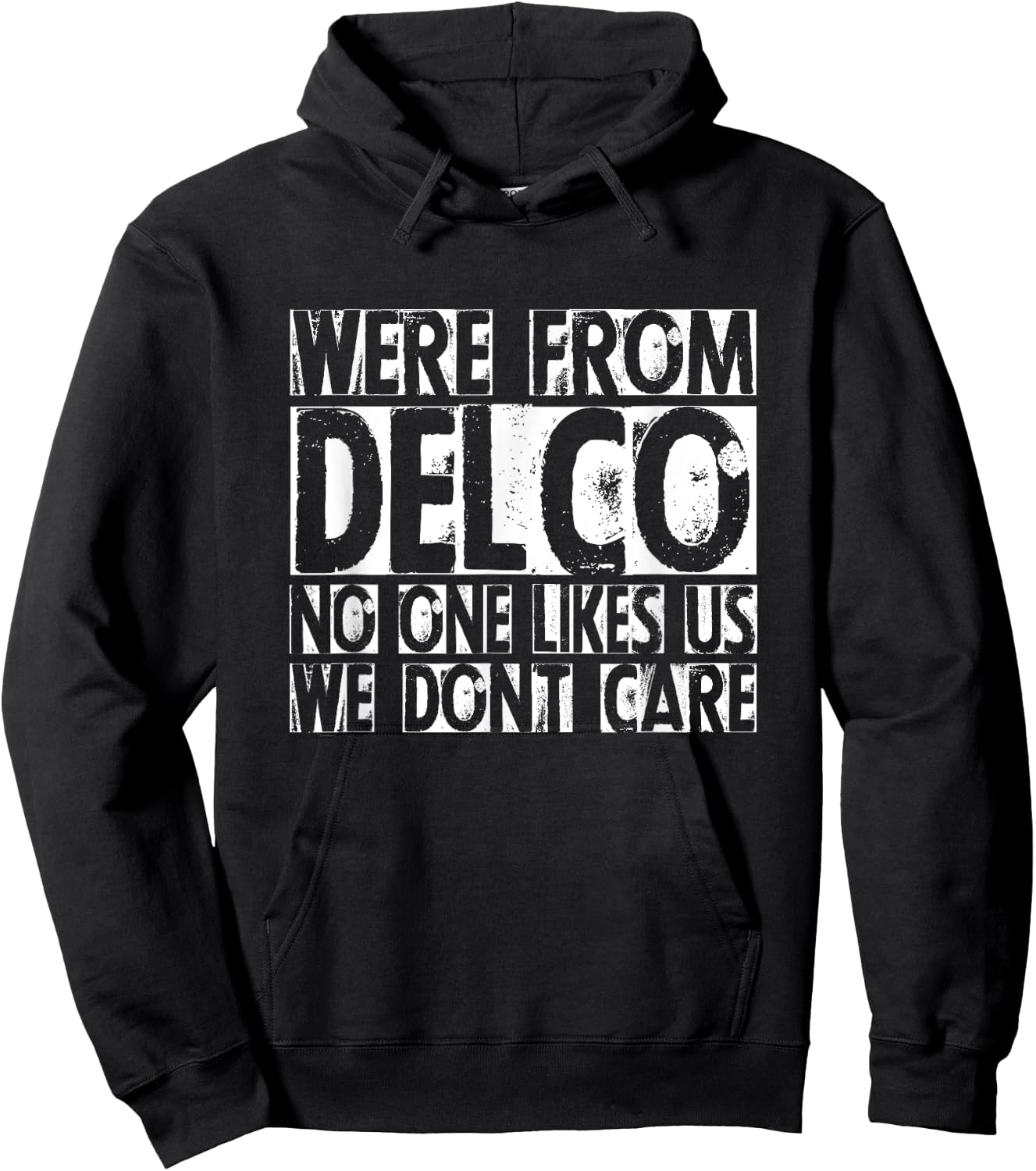 We're From Delco No One Likes Us We Don't Care Delco Hoodie - Hoodie | Black