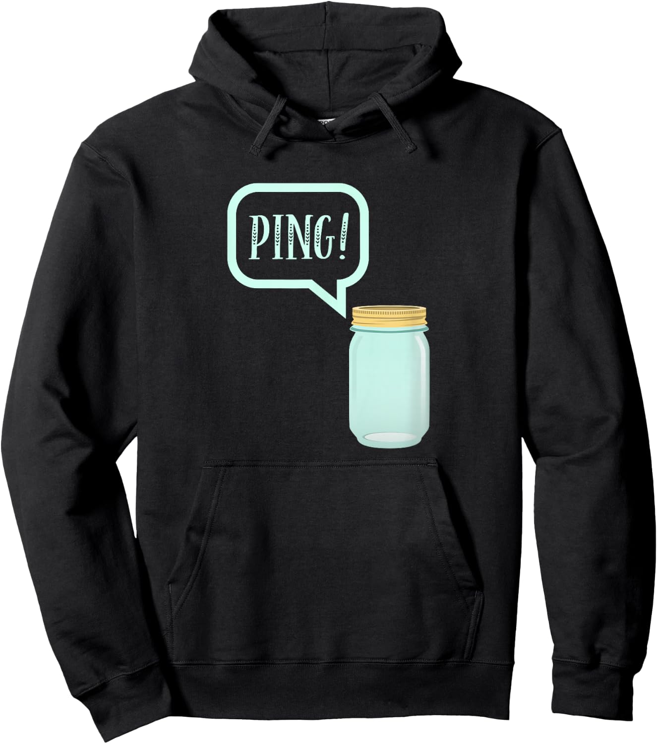 Canning Preserving Mason Jar : PING! Hoodie - Hoodie | Black