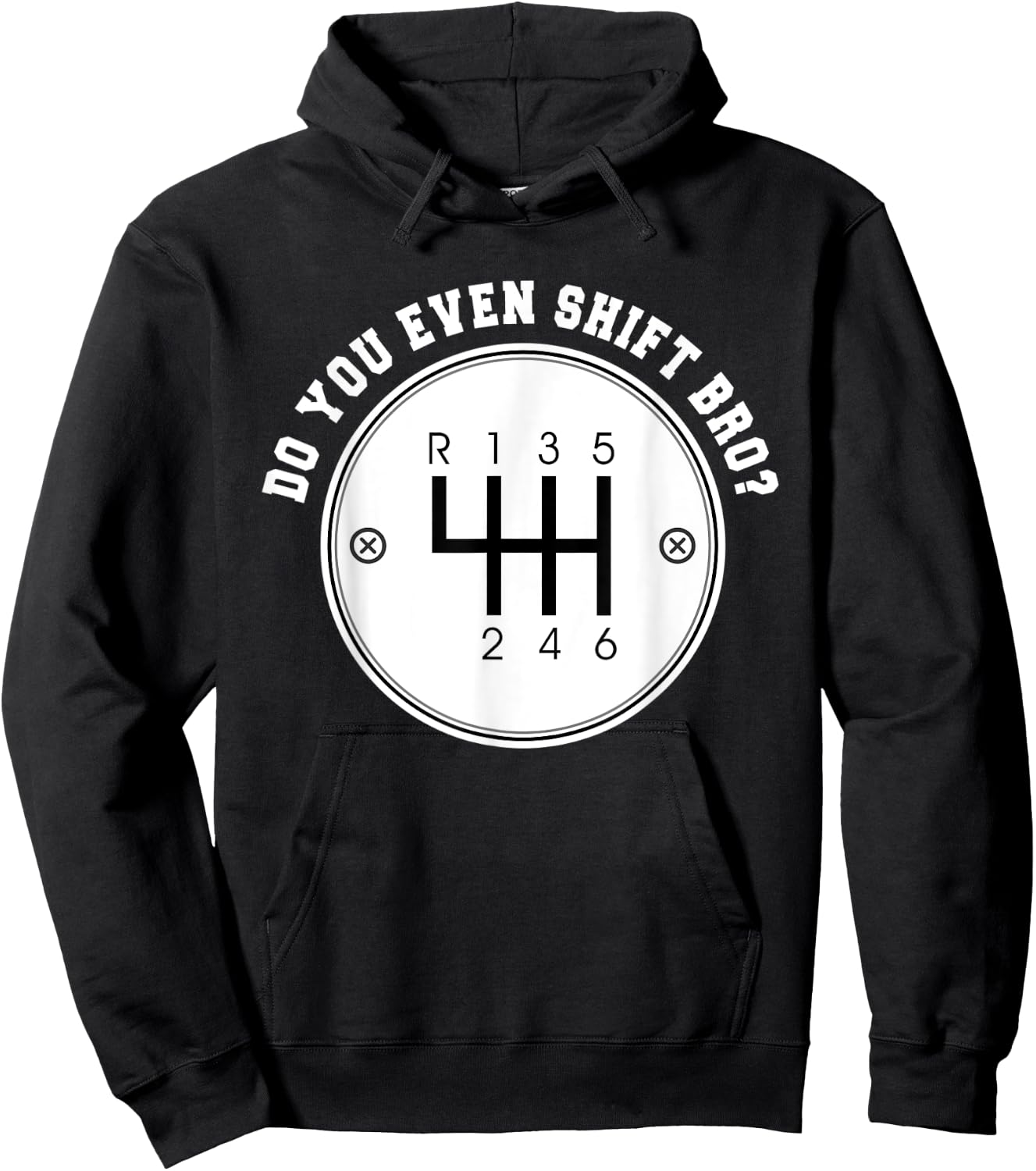 Do you even Shift Bro? Manual Transmission Car Gear Gift Hoodie - Hoodie | Black