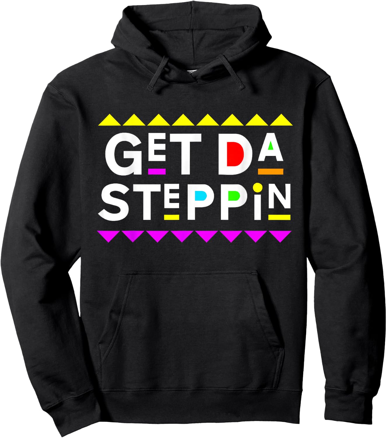 Get Da Steppin Shirt 90s Style Hoodie - Hoodie | Black