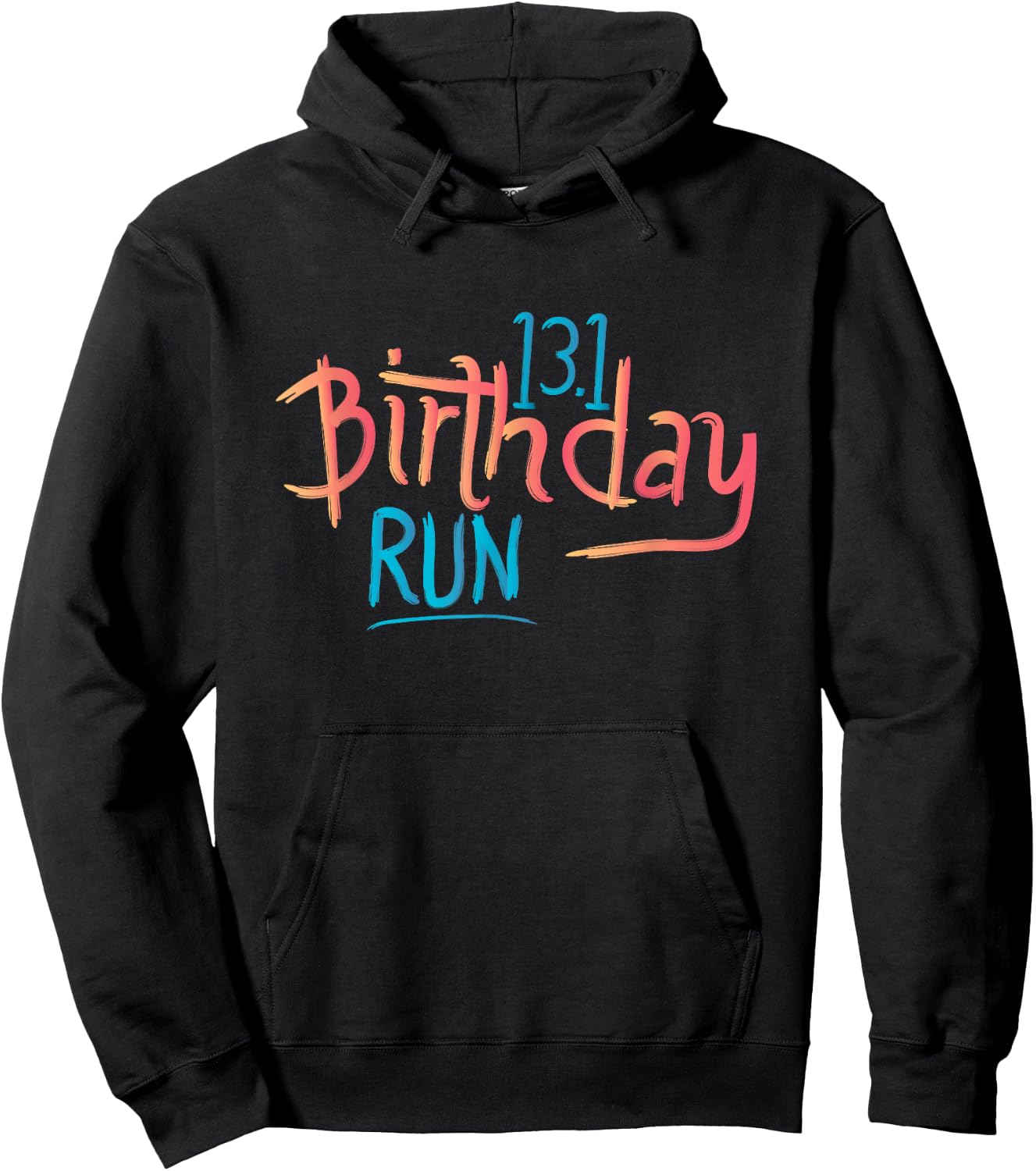 13.1 Birthday Run Half Marathon Finisher Gift Runner Shirt Hoodie - Hoodie | Black