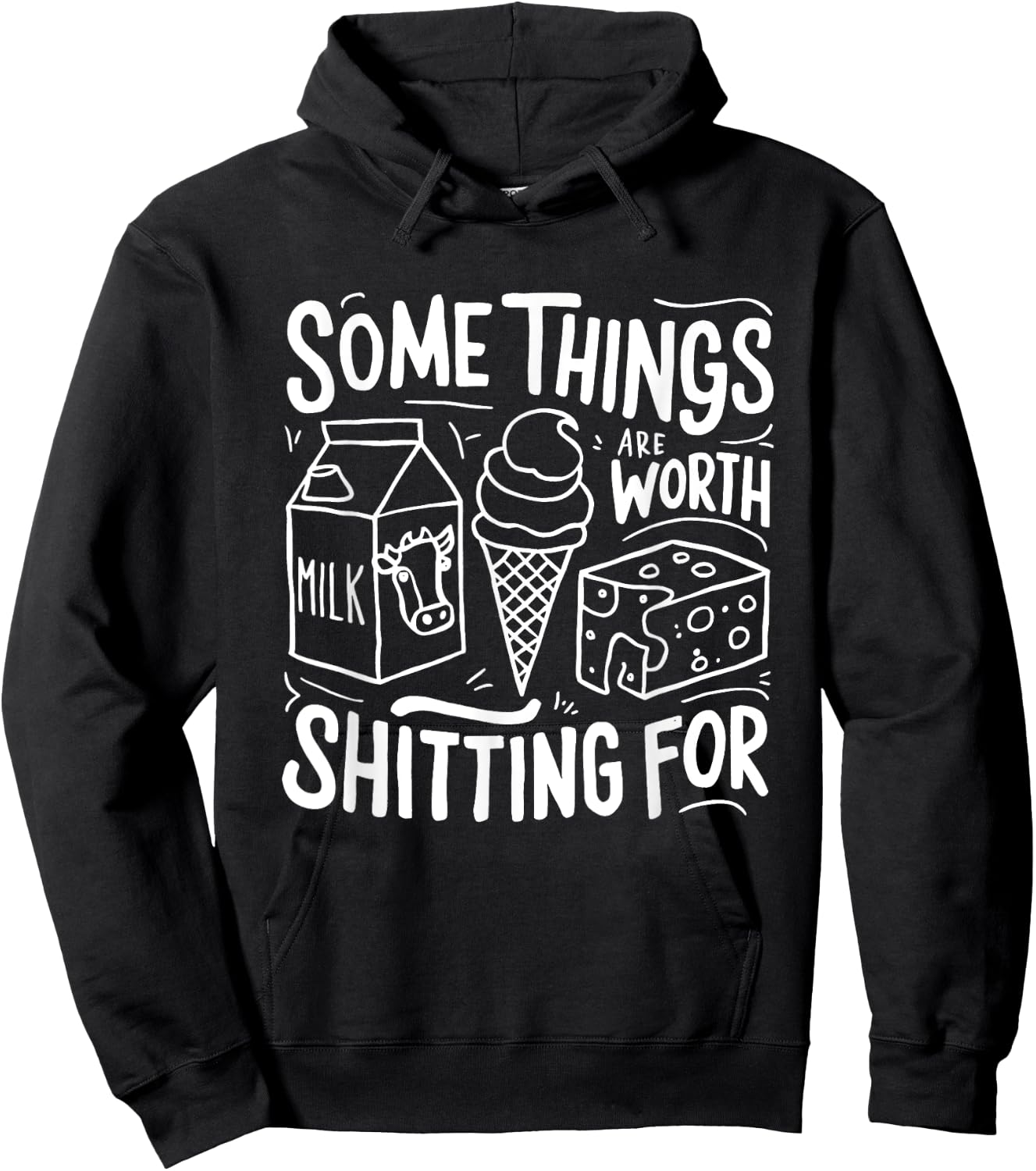 Some Things Are Worth Shitting For Hoodie - Hoodie | Black