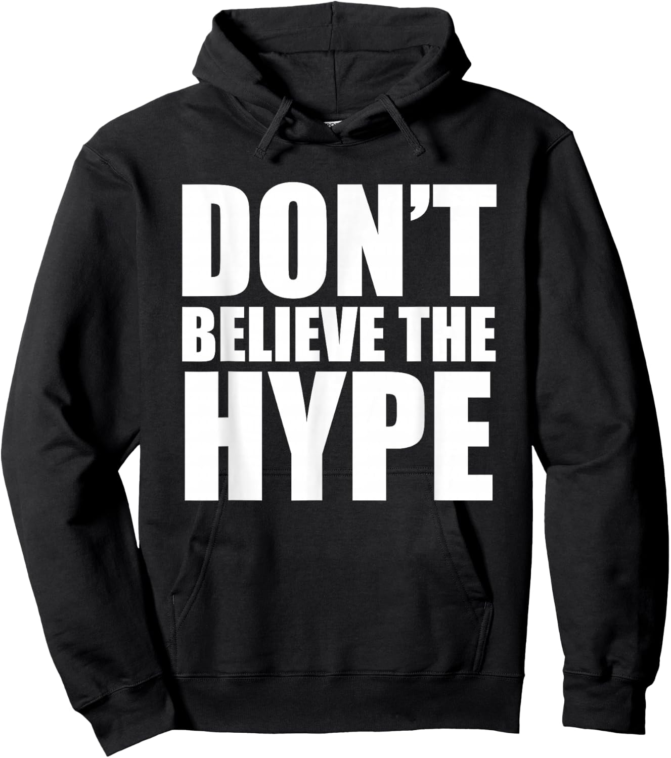 Don't Believe The Hype - TeeJunkee Hoodie - Hoodie | Black