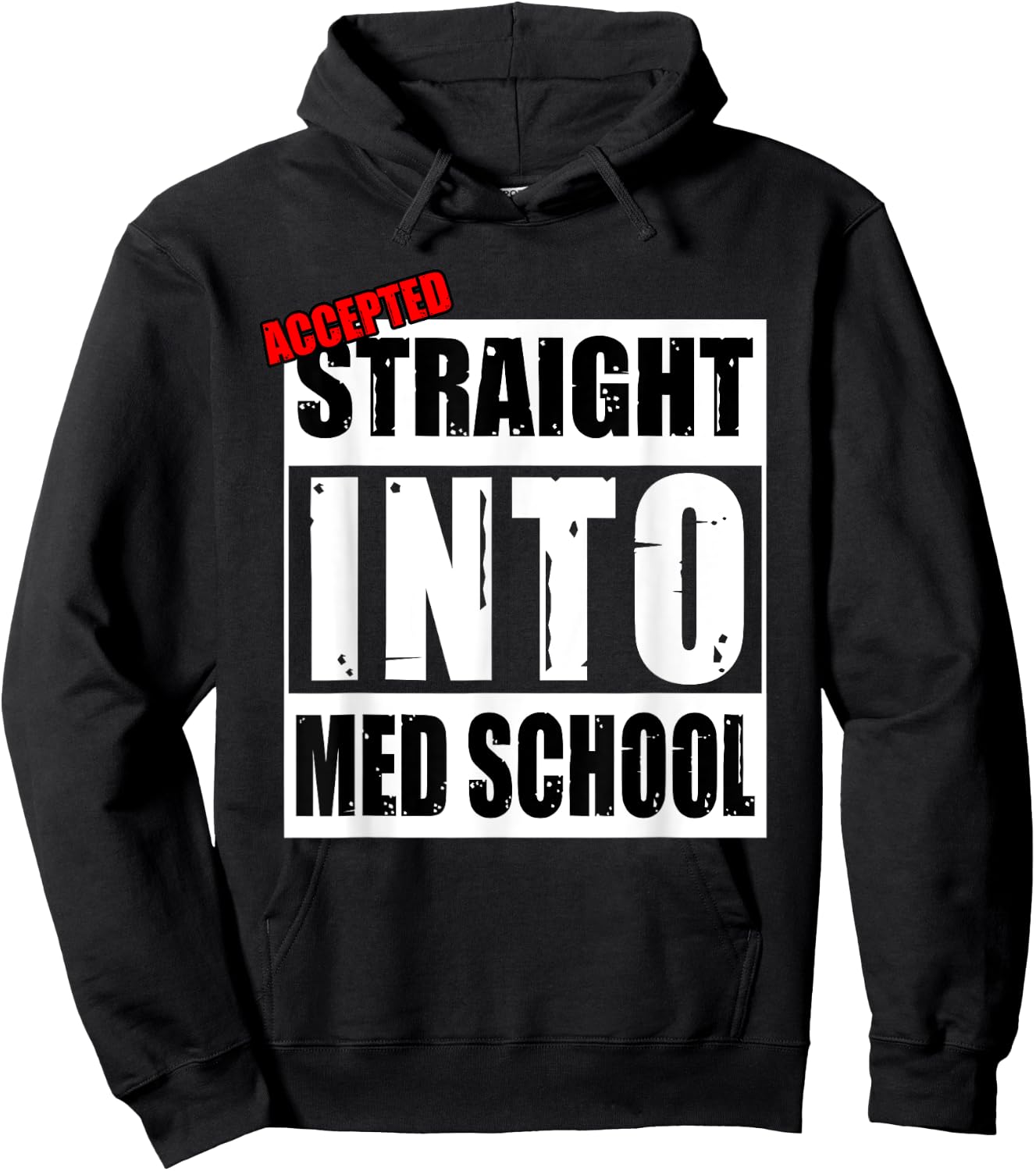 Accepted Straight Into Med School Funny Hoodie - Hoodie | Black