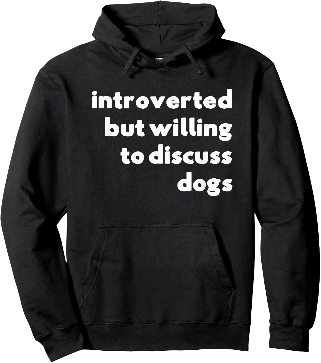 Dog Rescue, Introverted But Willing To Discuss Dogs Hoodie - Hoodie | Black