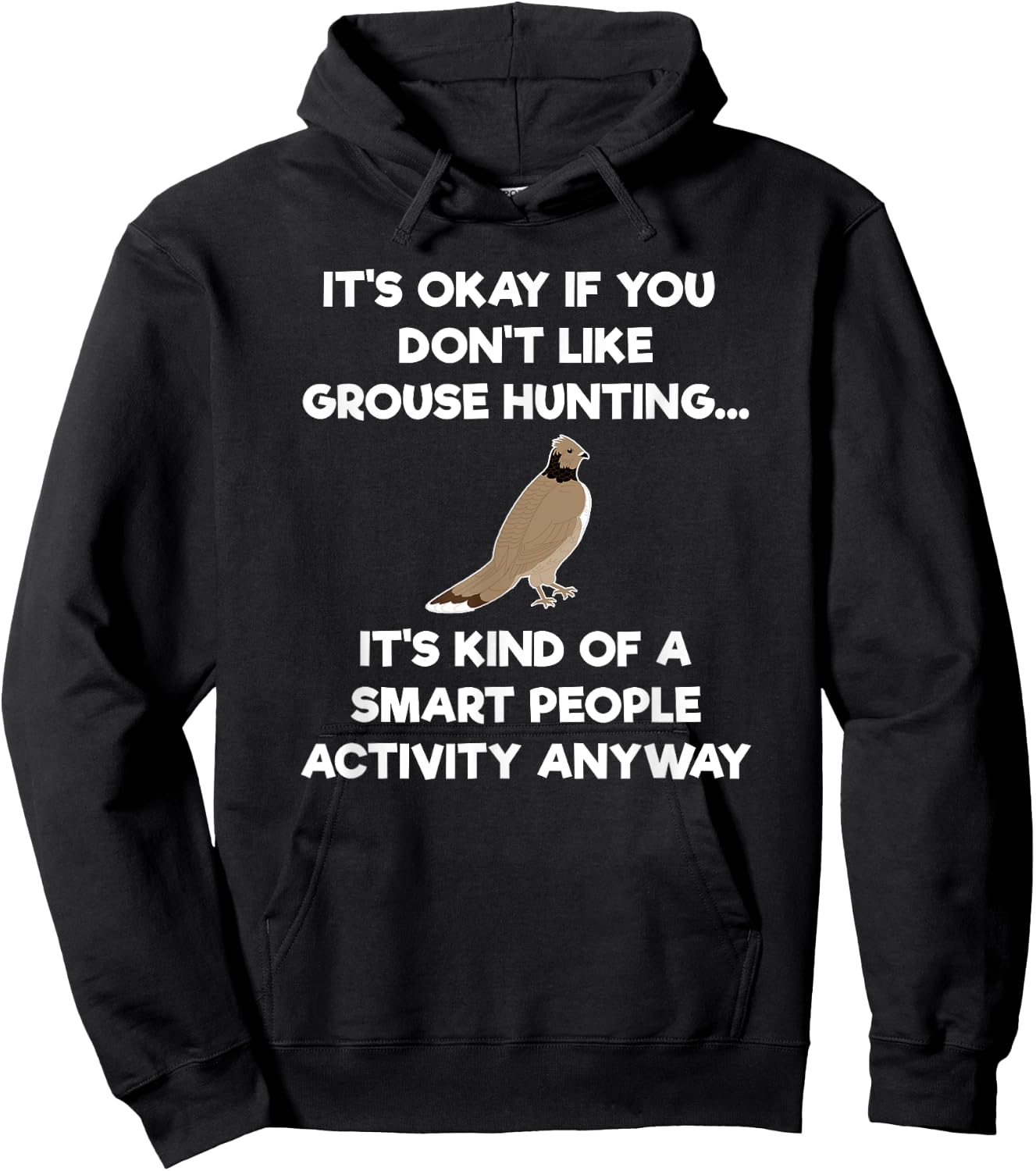 Grouse Hunting Gift - Funny Smart Hunter Hoodie - Hoodie | Black