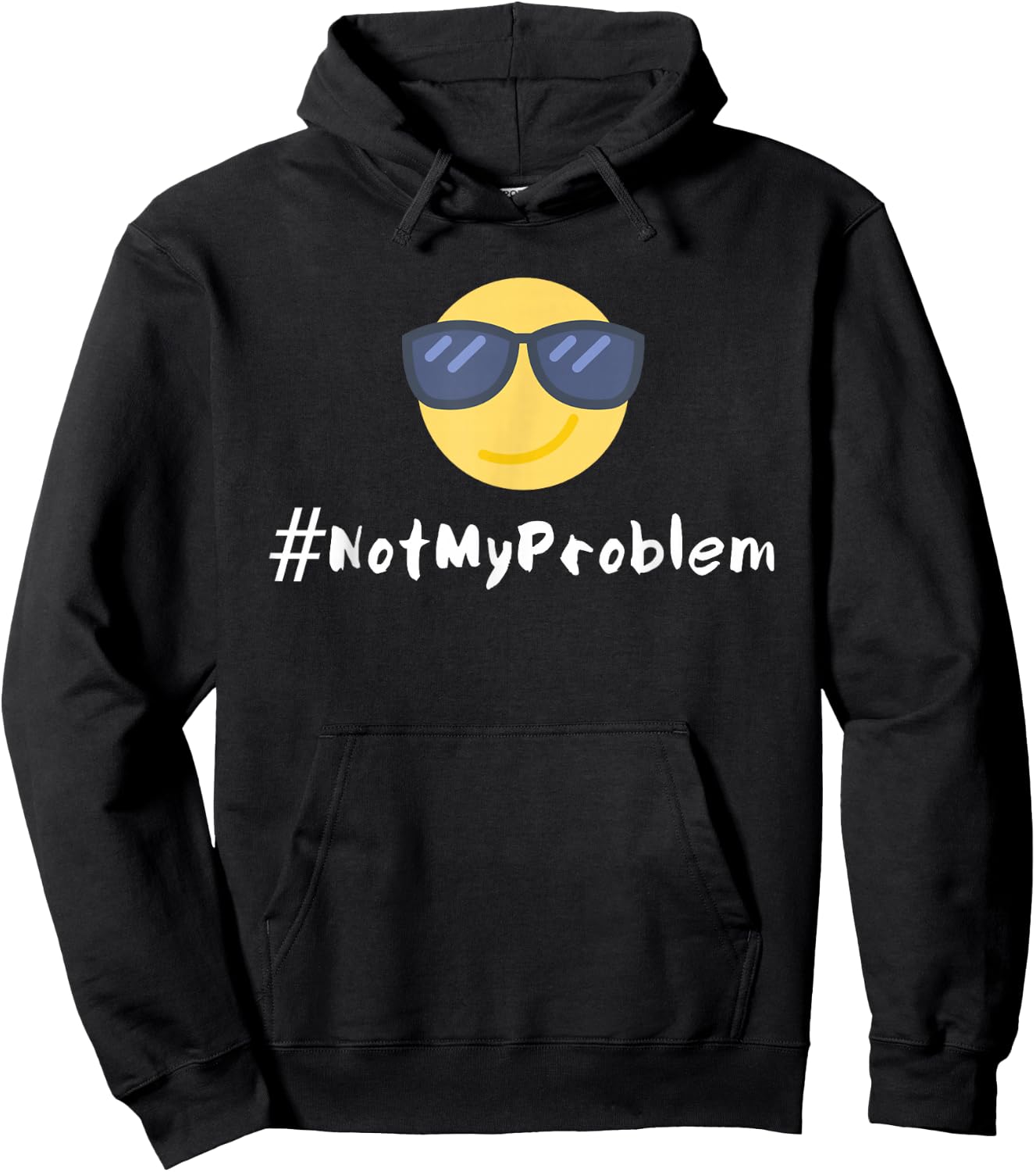 #NotMyProblem | Not My Problem Relaxed Sunglasses Face Hoodie - Hoodie | Black