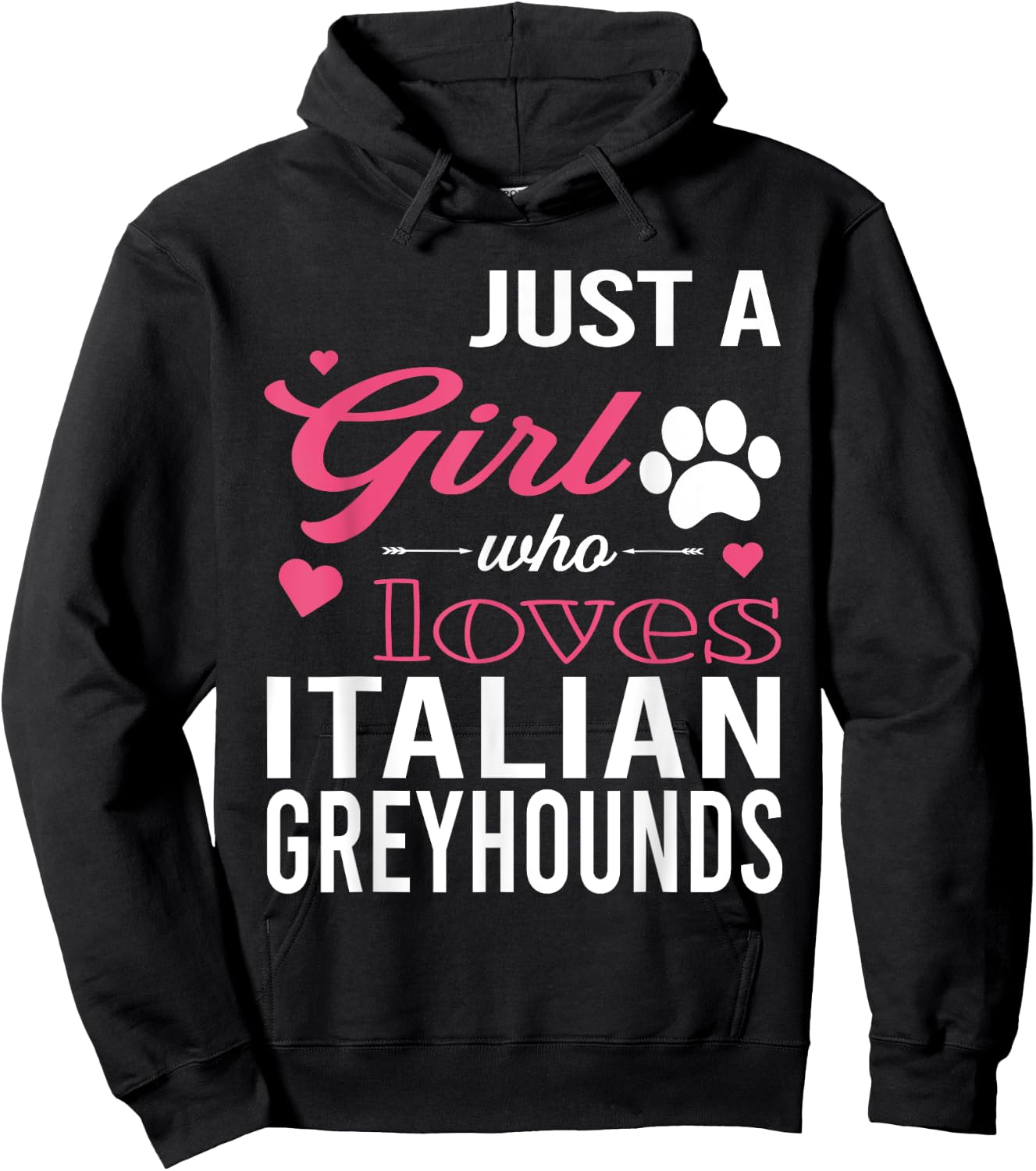 Just A Girl Who Loves ITALIAN GREYHOUNDS | Women Pet Lover Hoodie - Hoodie | Black