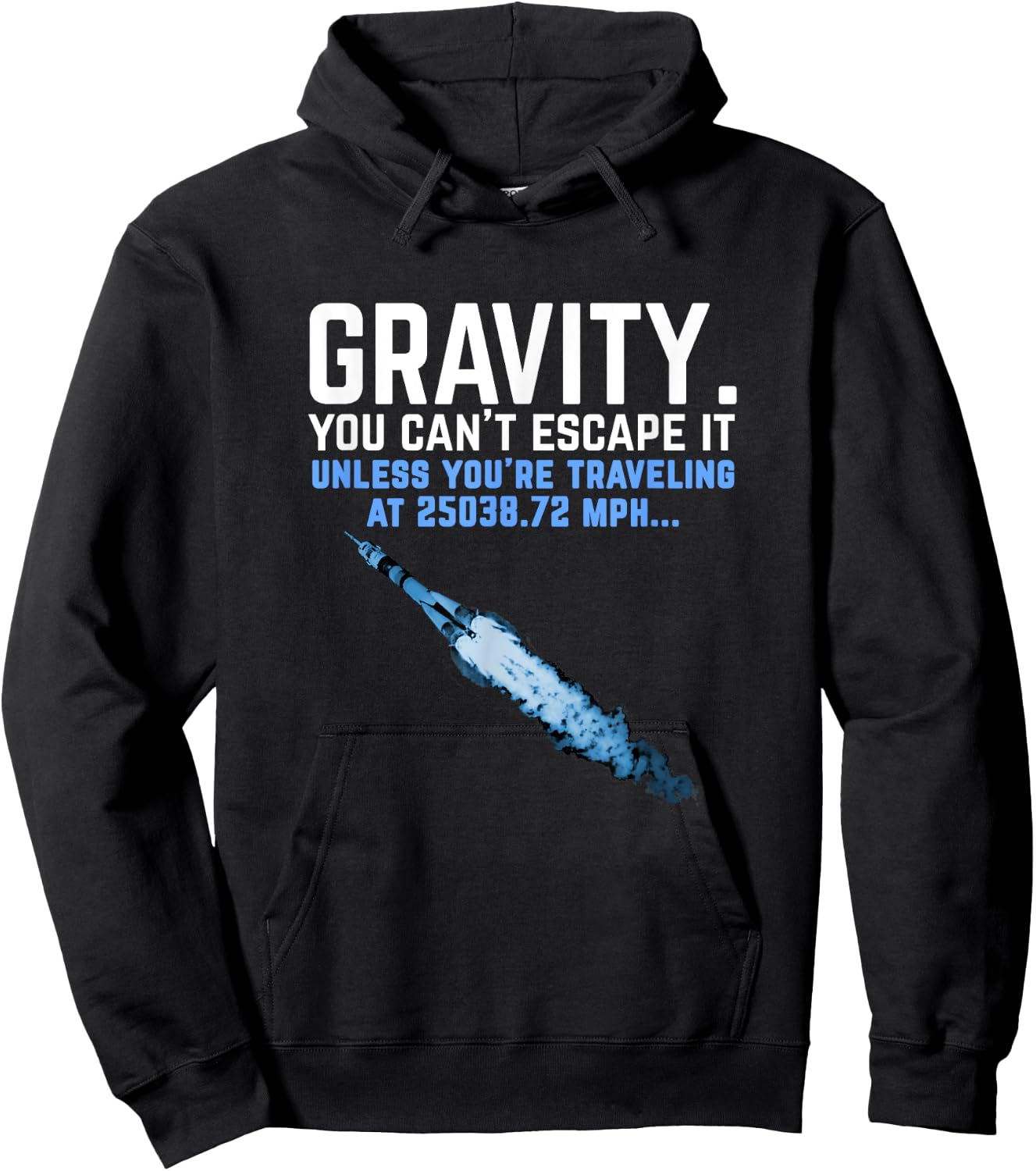 Gravity. You Can't Escape it. Funny Rocket Science Hoodie - Hoodie | Black