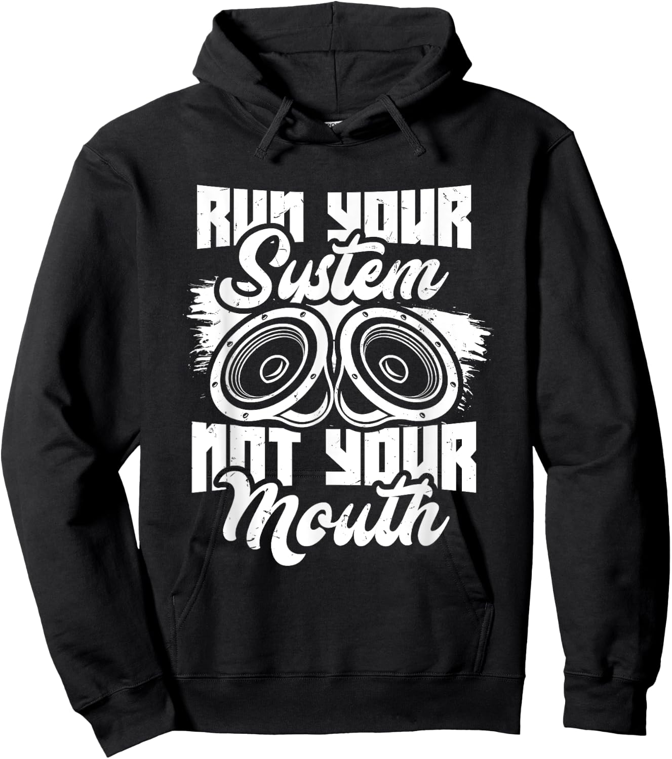 Run your system, not your mouth, audiologist and car stereo Hoodie - Hoodie | Black