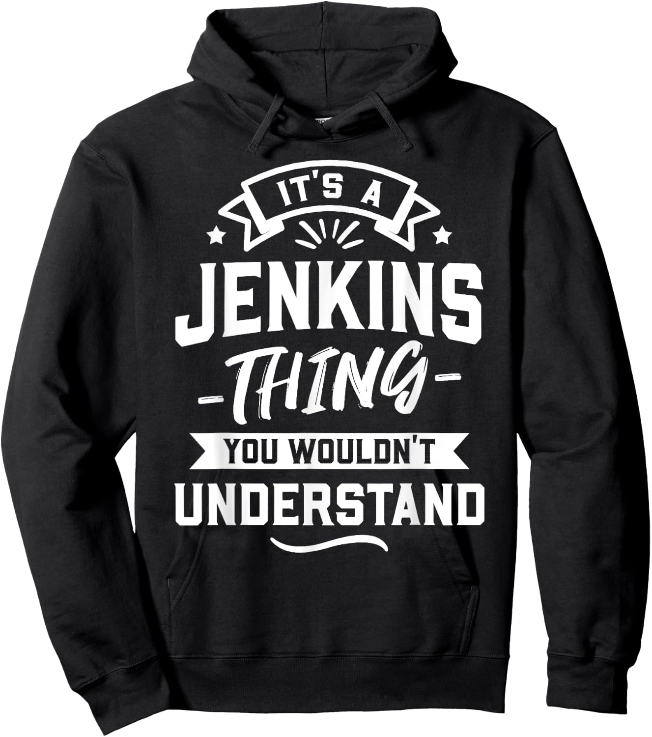 It's A Jenkins Thing You Wouldn't Understand - Surname Gift Hoodie - Hoodie | Black