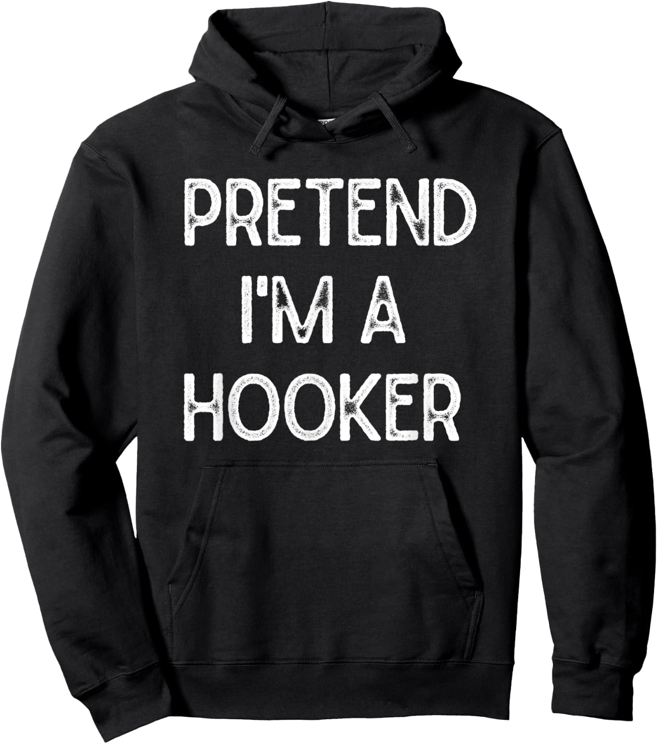 Pretend I'm a Hooker Halloween Party Simple DIY Costume Hoodie - Hoodie | Black