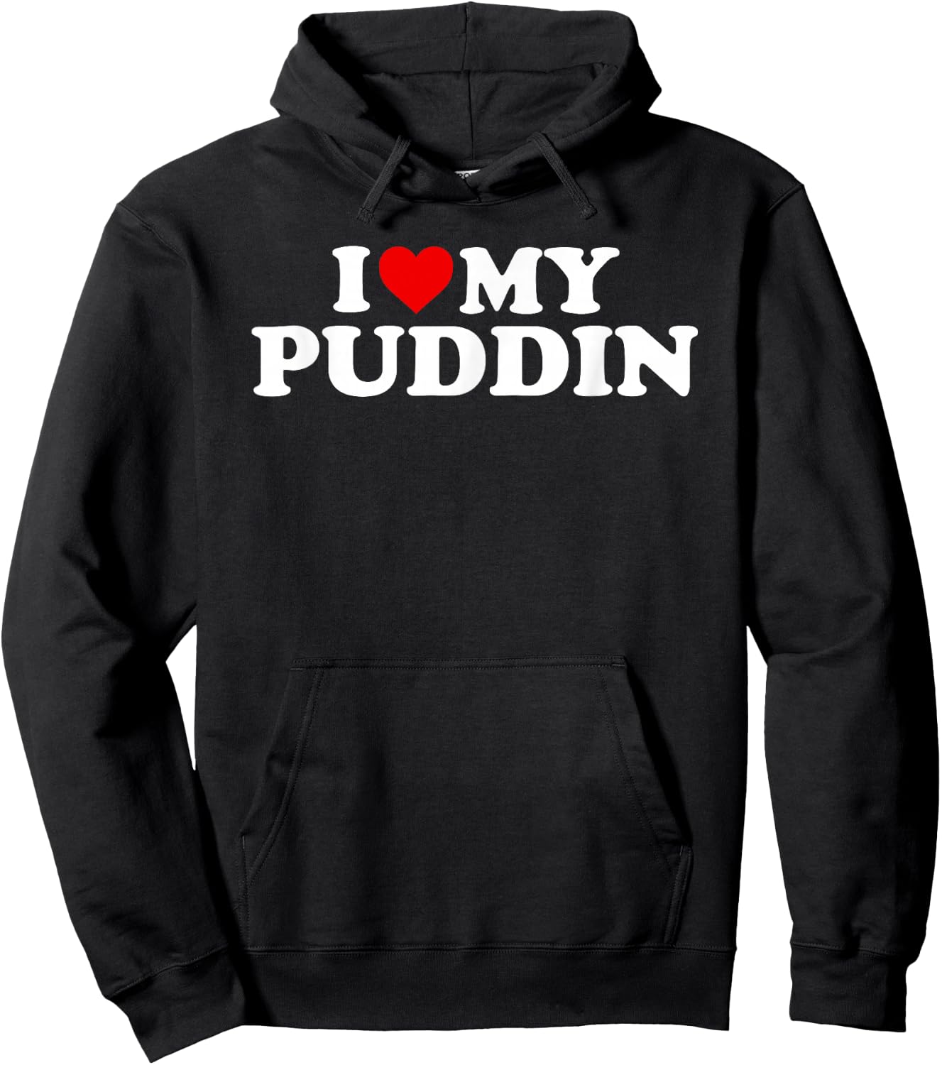I Love My Puddin Design Hoodie - Hoodie | Black