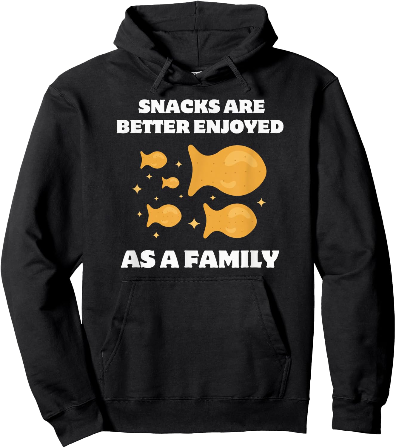 Goldfish Crackers Fam, Snacks Are Better Enjoyed As a Family Hoodie - Hoodie | Black