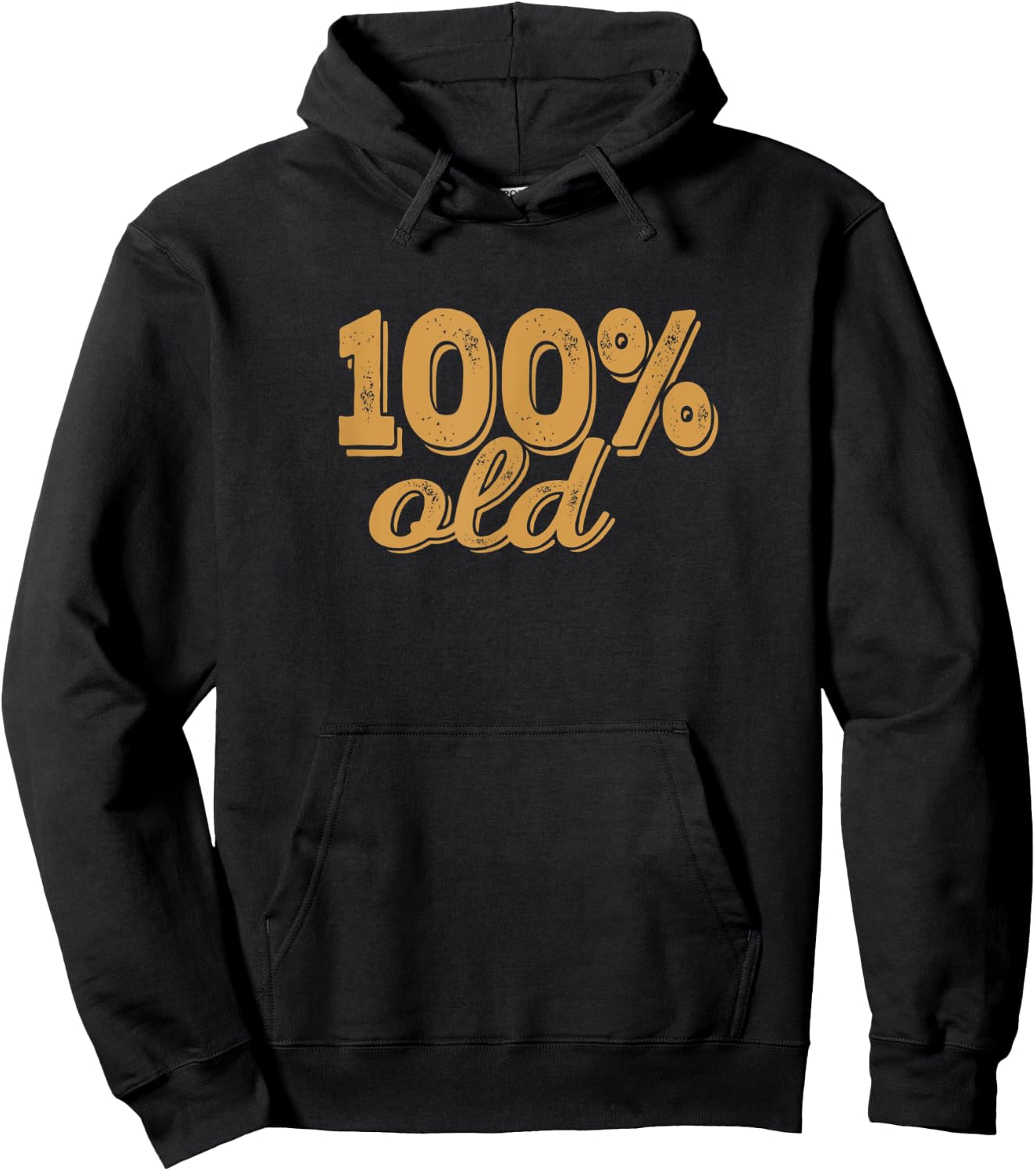 100% OLD - Over the hill, birthday shirt, 40s, 50s, 60s, 70s Hoodie - Hoodie | Black